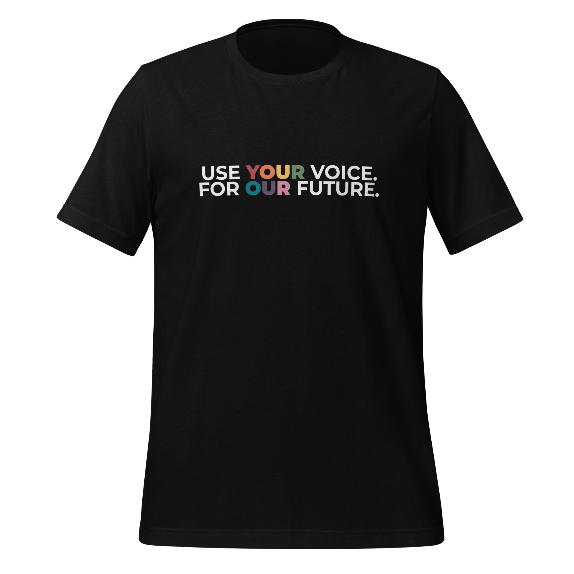 Camiseta unisex "Usa tu voz por nuestro futuro"