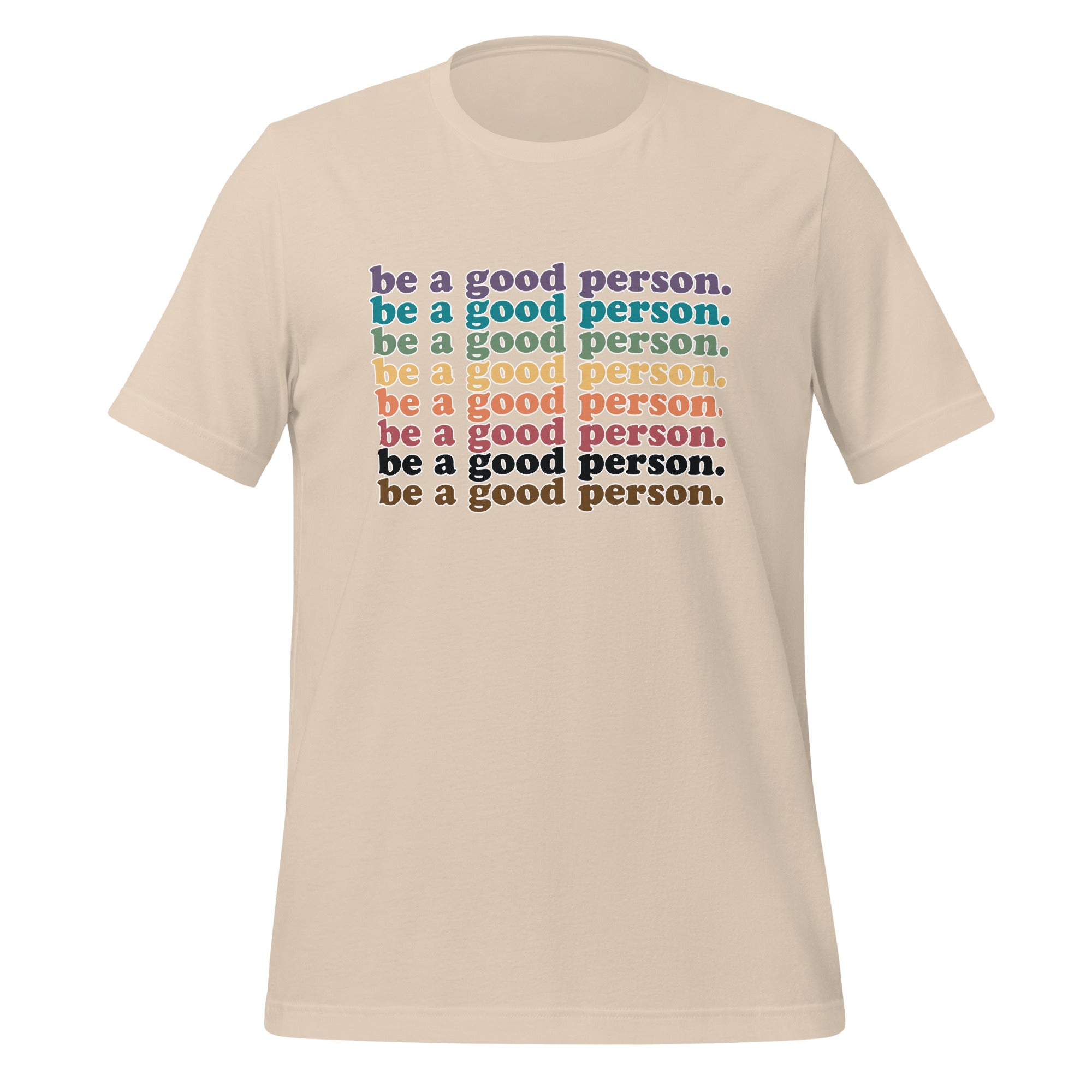 Camiseta unisex "Sea una buena persona"