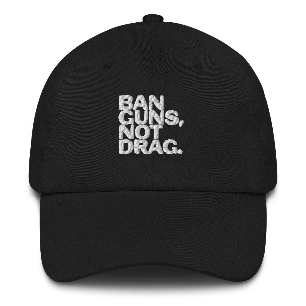 Ban Guns, Not Drag Hat