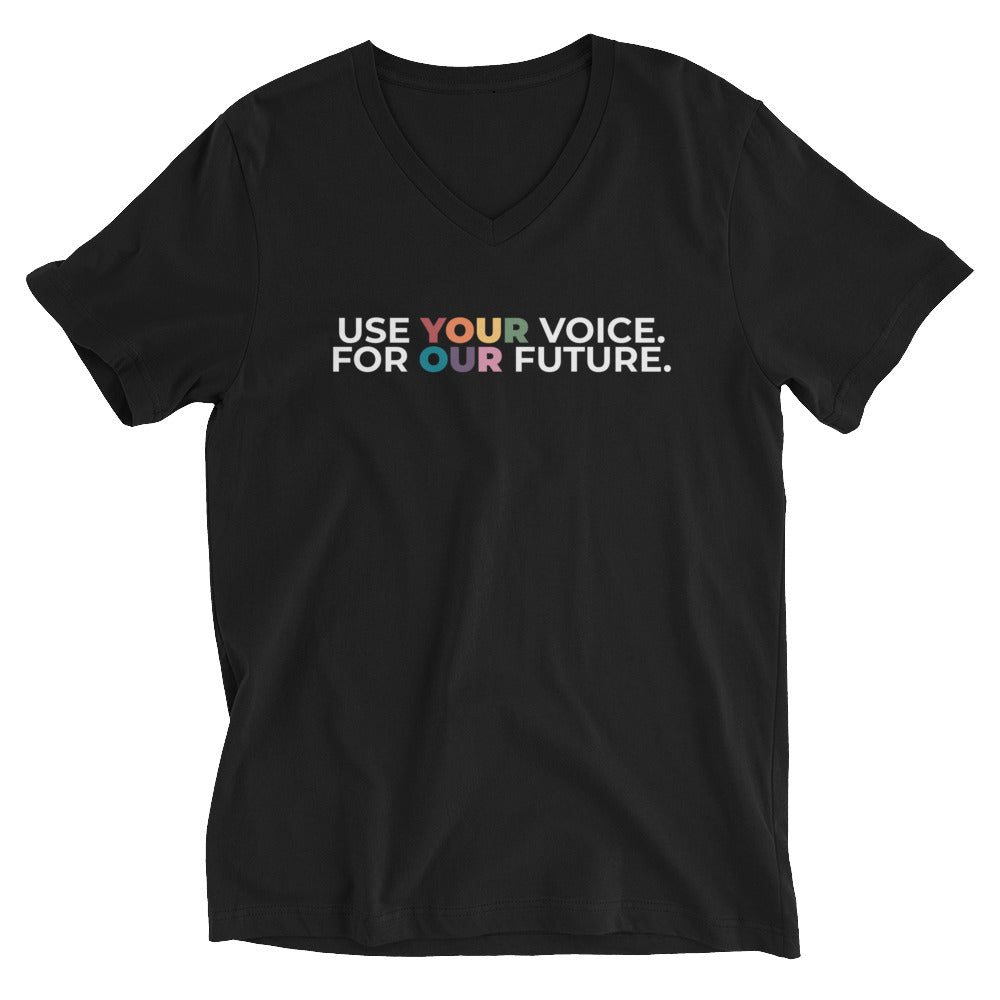 Usa tu voz para tu futuro Camiseta unisex con cuello en V