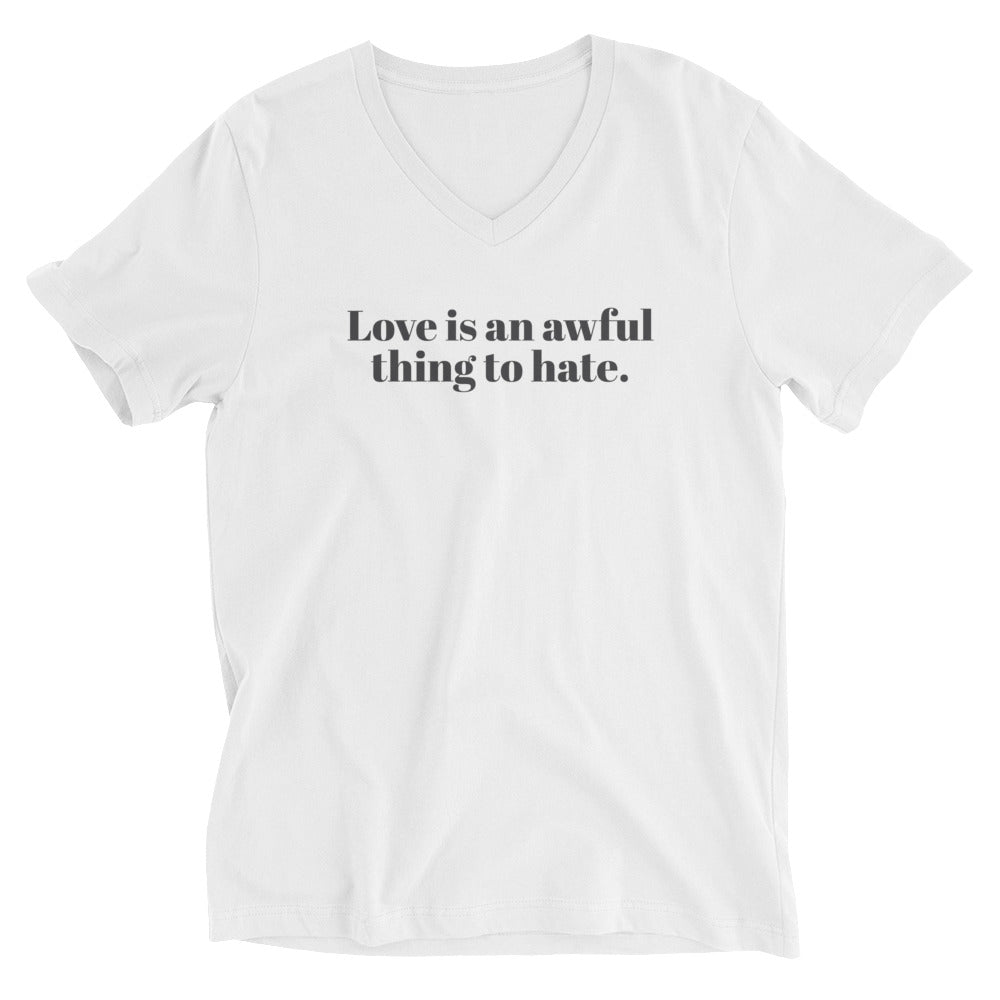 El amor es algo terrible de odiar Camiseta unisex con cuello en V