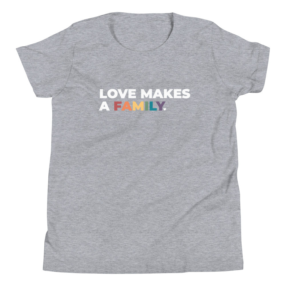Love Makes A Family Youth T-Shirt