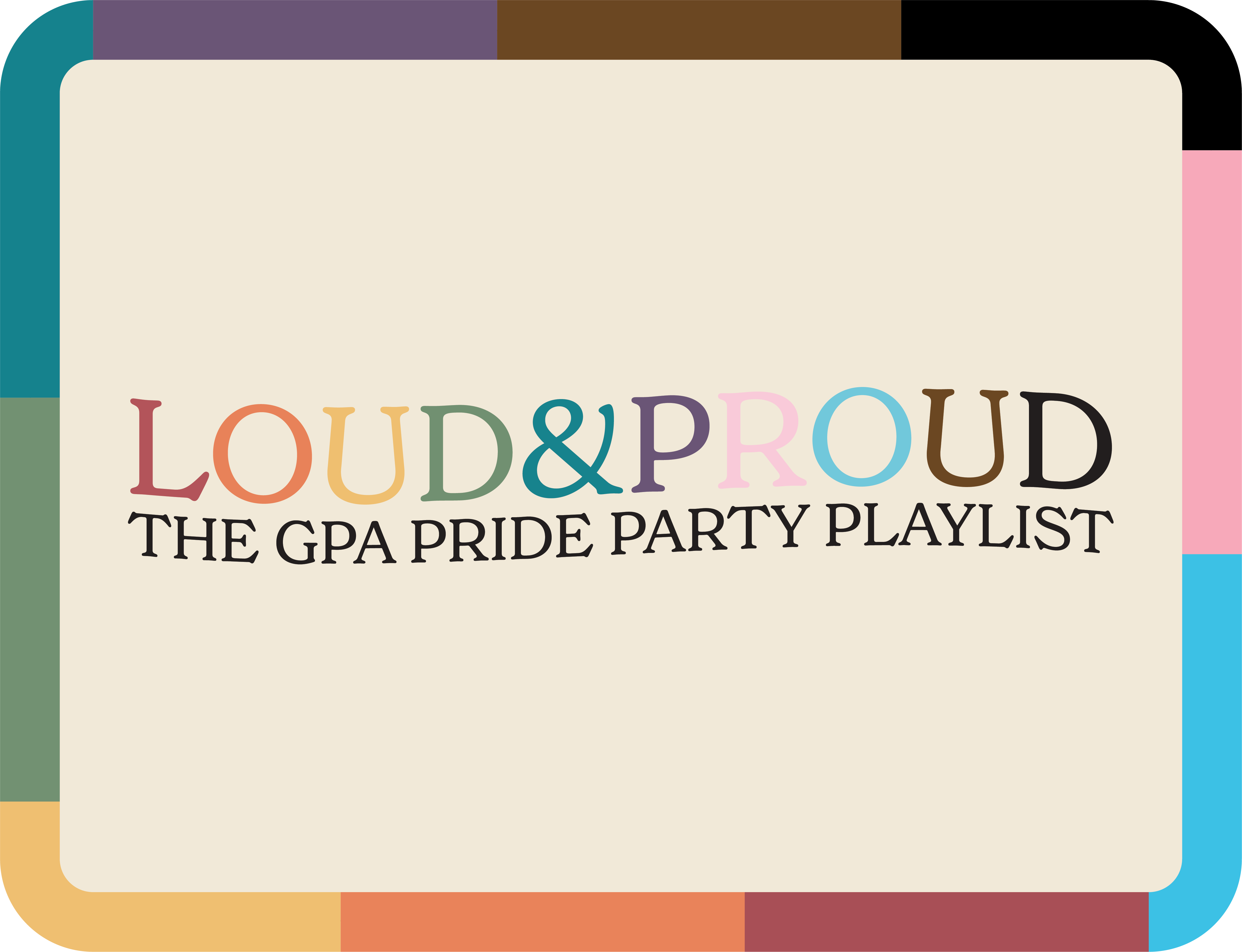 Get Loud, Get Proud: The Official GPA Pride Party Playlist is Here! 🌈