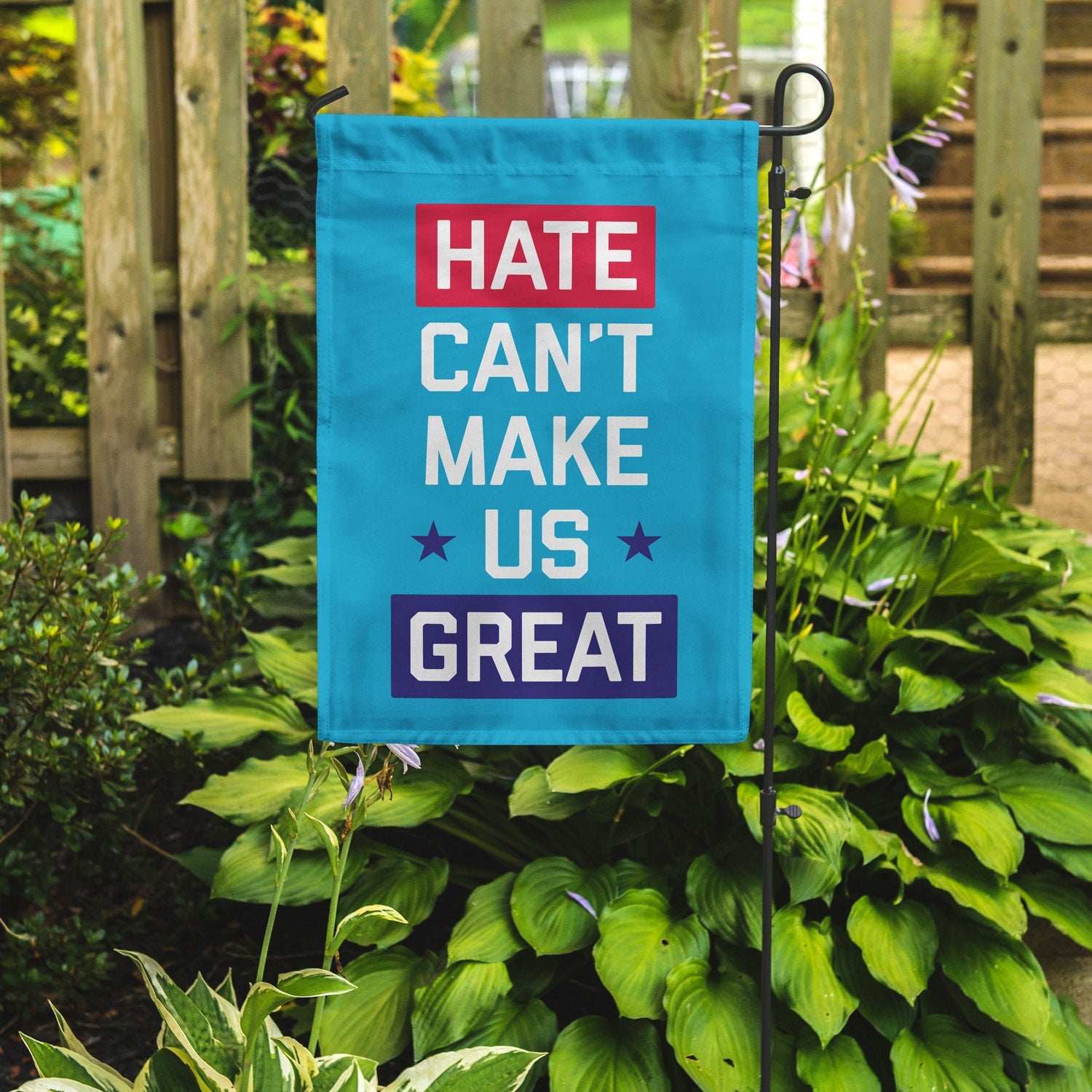 Hate Can't Make Us Great Garden Flag