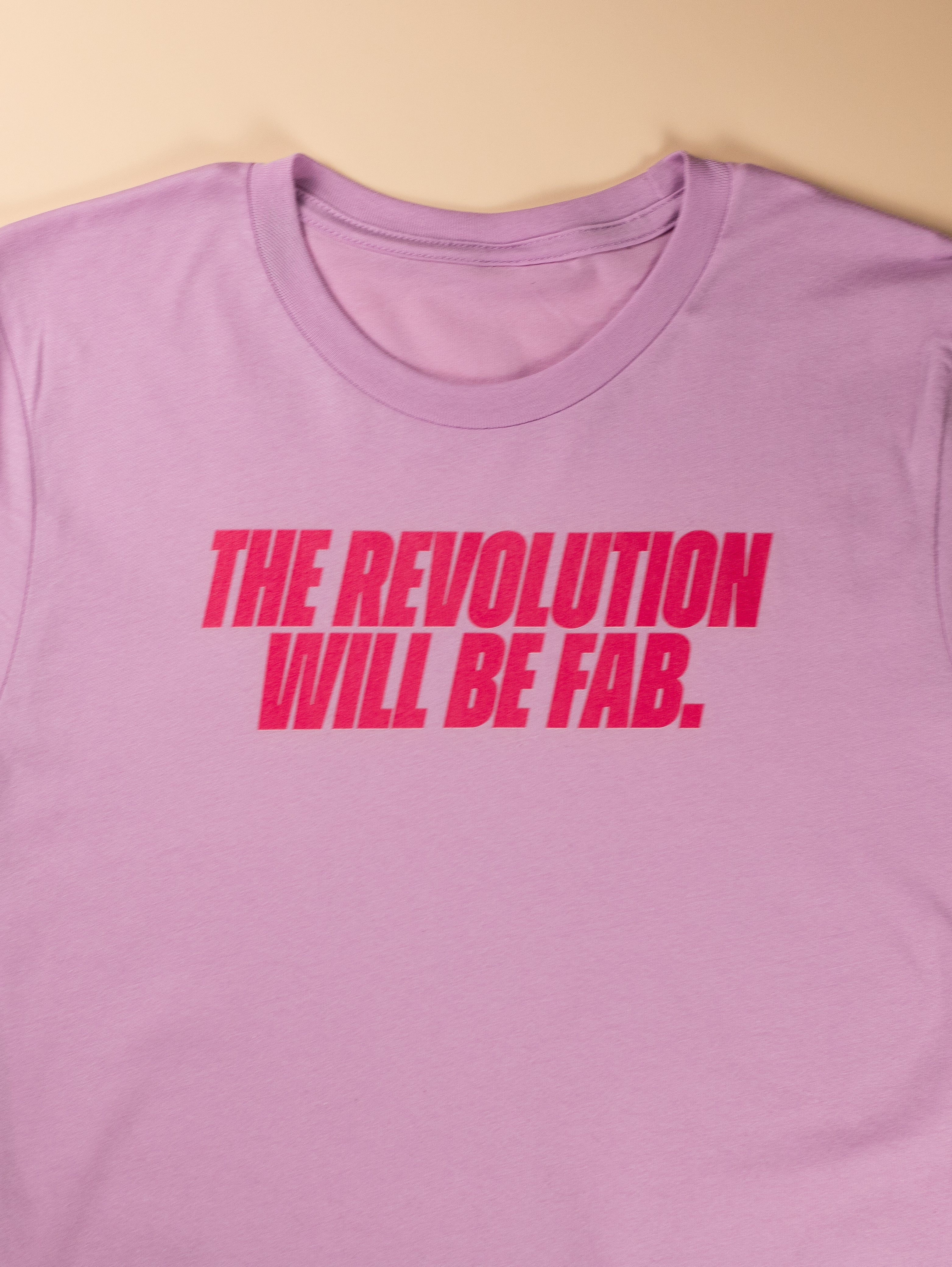 The Revolution Will Be Fab T-Shirt
