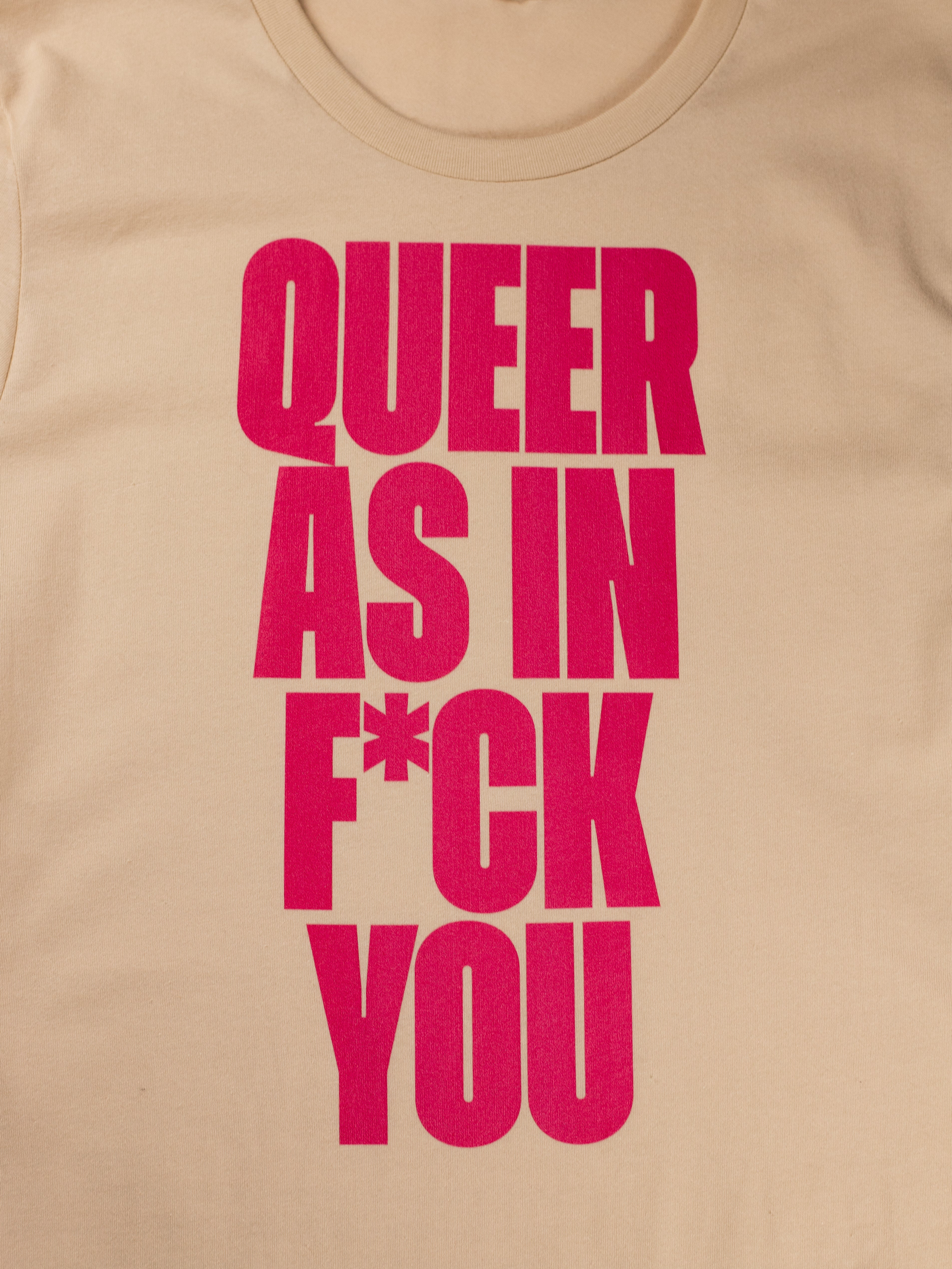 Queer As In F*ck You T-Shirt