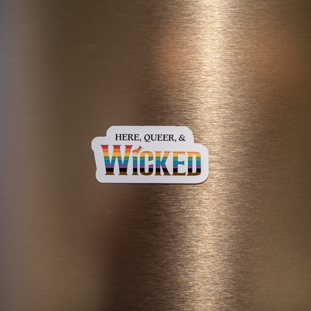 Here, Queer, & Wicked Magnet