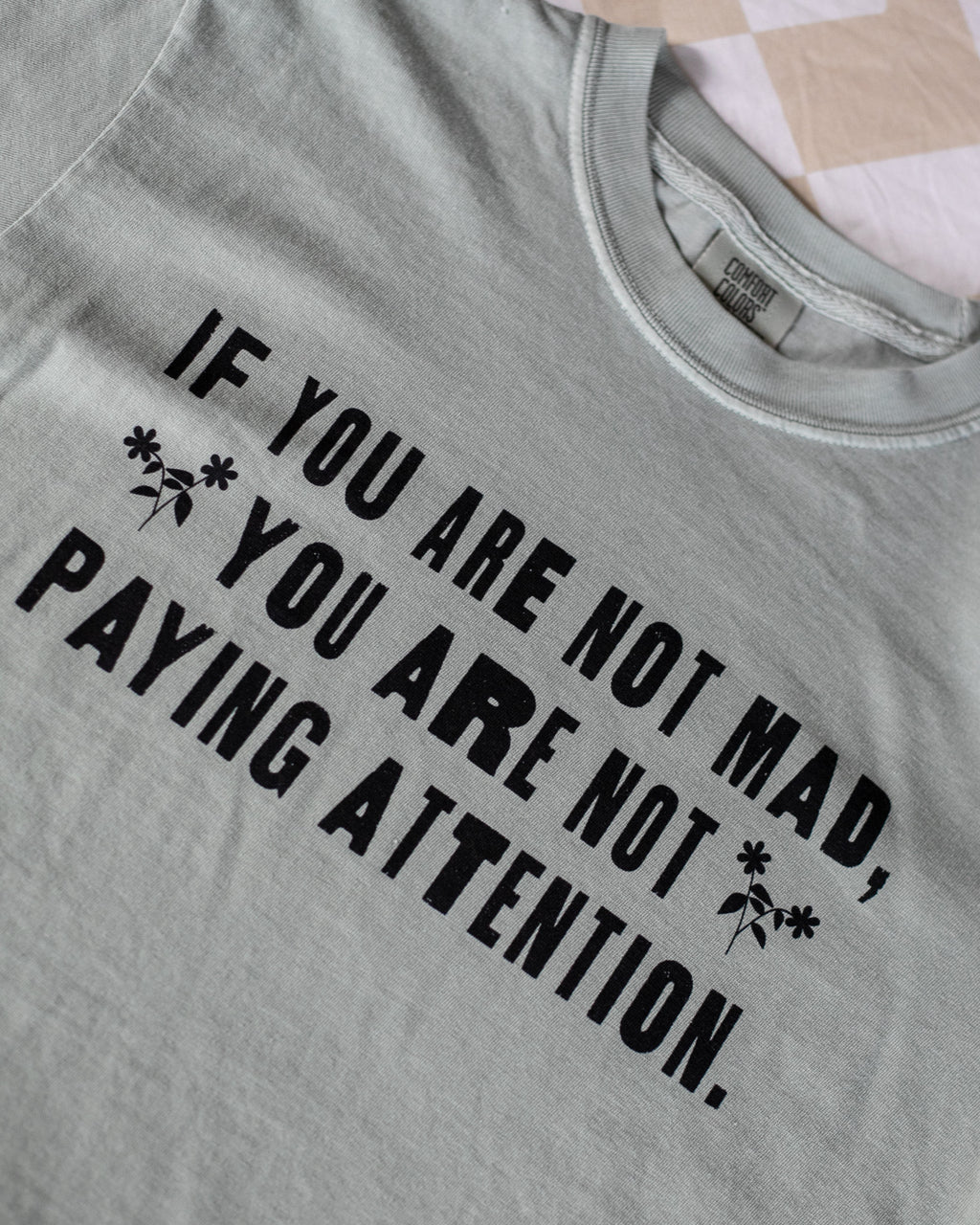 If You Are Not Mad You Are Not Paying Attention Unisex T-Shirt