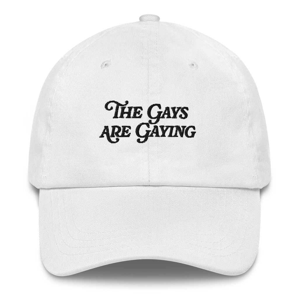 The Gays Are Gaying Dad Hat