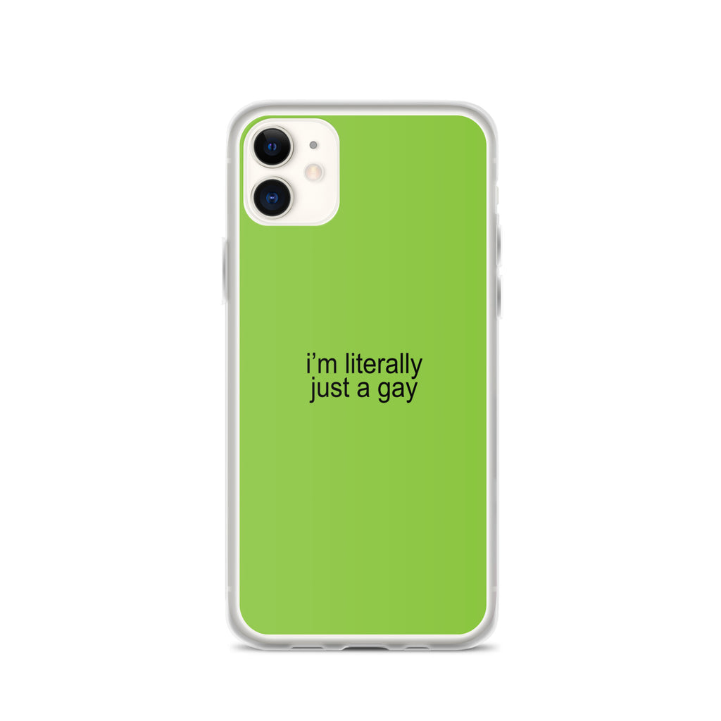 I'm Literally Just a Gay Clear Case for iPhone®