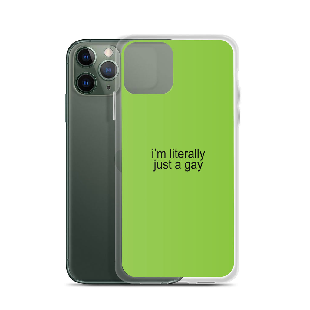 I'm Literally Just a Gay Clear Case for iPhone®