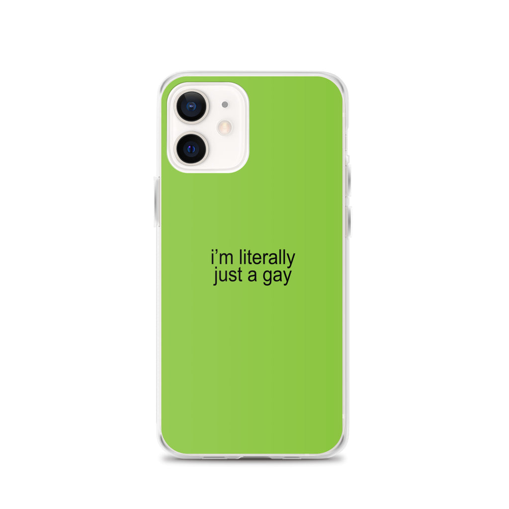 I'm Literally Just a Gay Clear Case for iPhone®