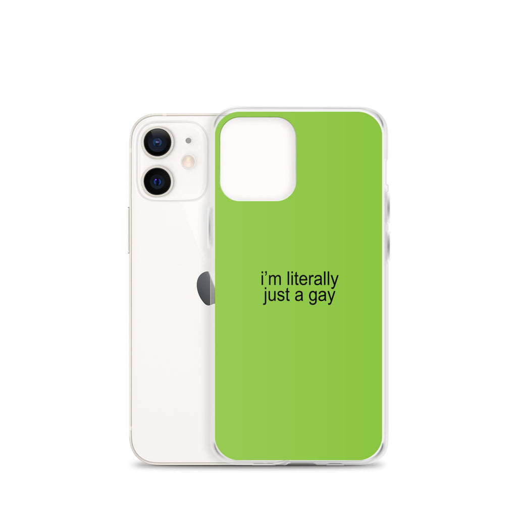 I'm Literally Just a Gay Clear Case for iPhone®