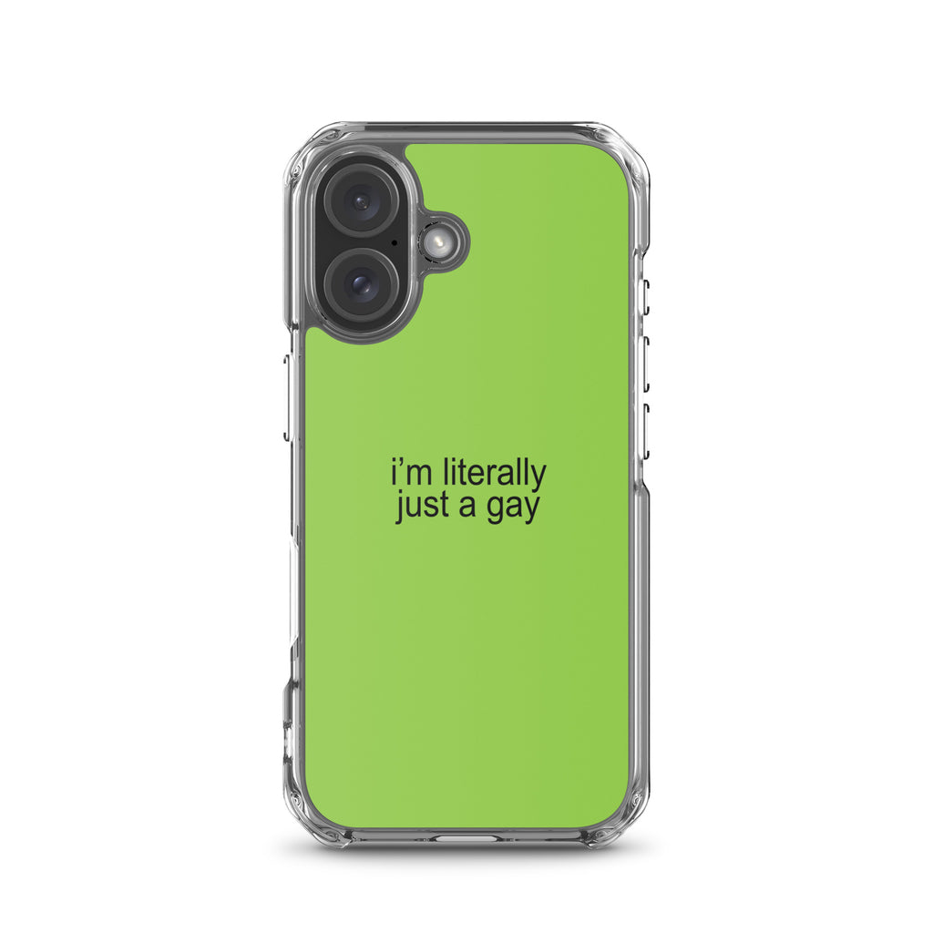 I'm Literally Just a Gay Clear Case for iPhone®