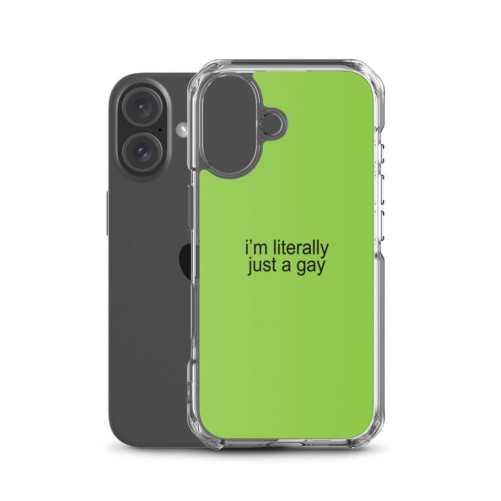 I'm Literally Just a Gay Clear Case for iPhone®