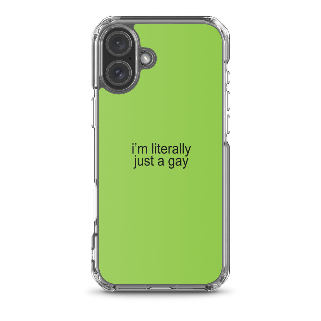 I'm Literally Just a Gay Clear Case for iPhone®