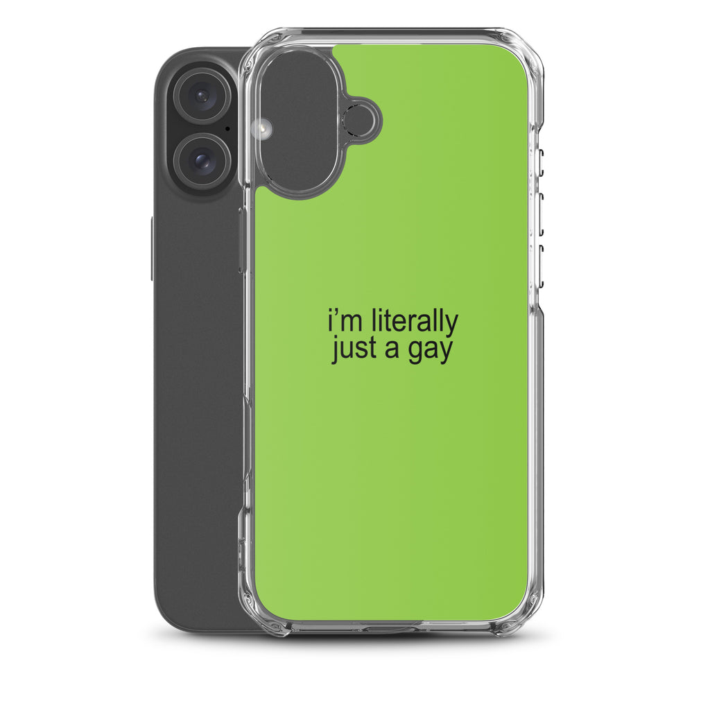 I'm Literally Just a Gay Clear Case for iPhone®