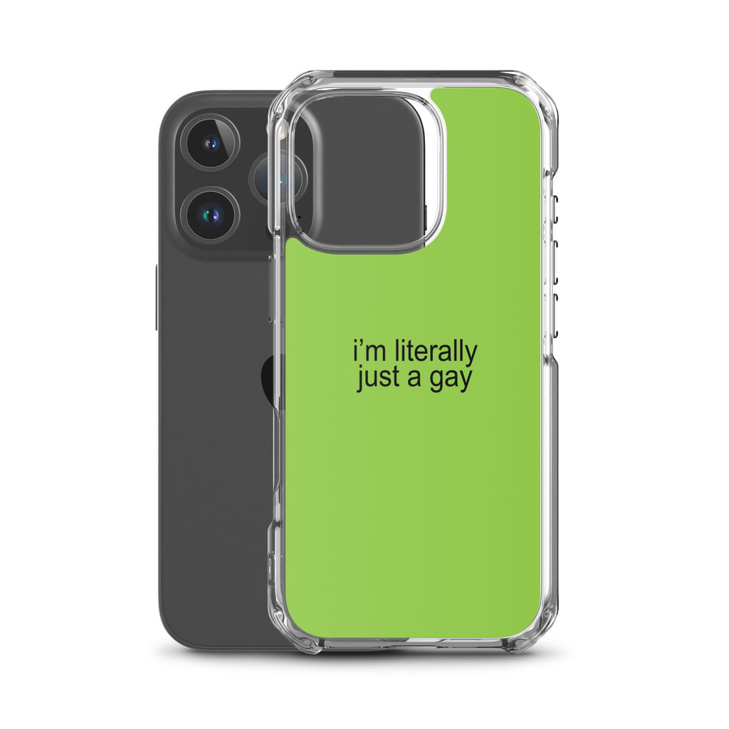 I'm Literally Just a Gay Clear Case for iPhone®