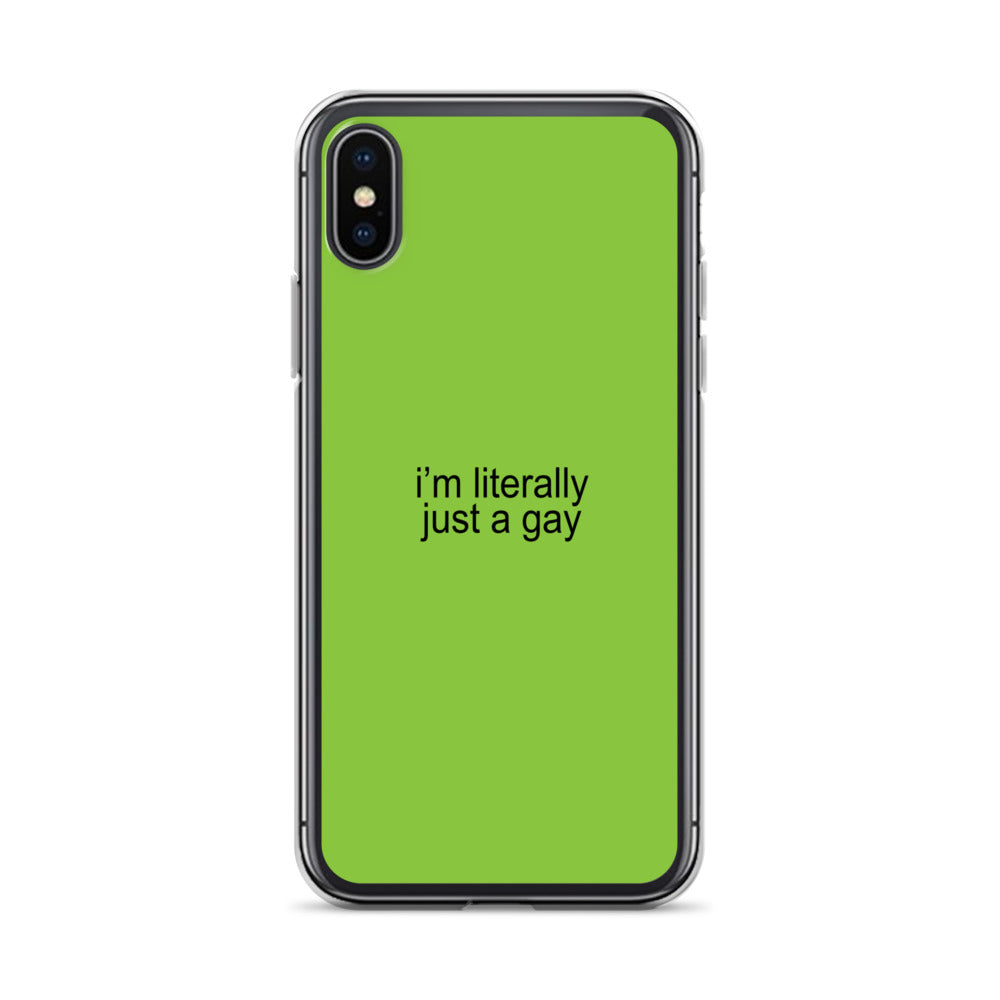 I'm Literally Just a Gay Clear Case for iPhone®