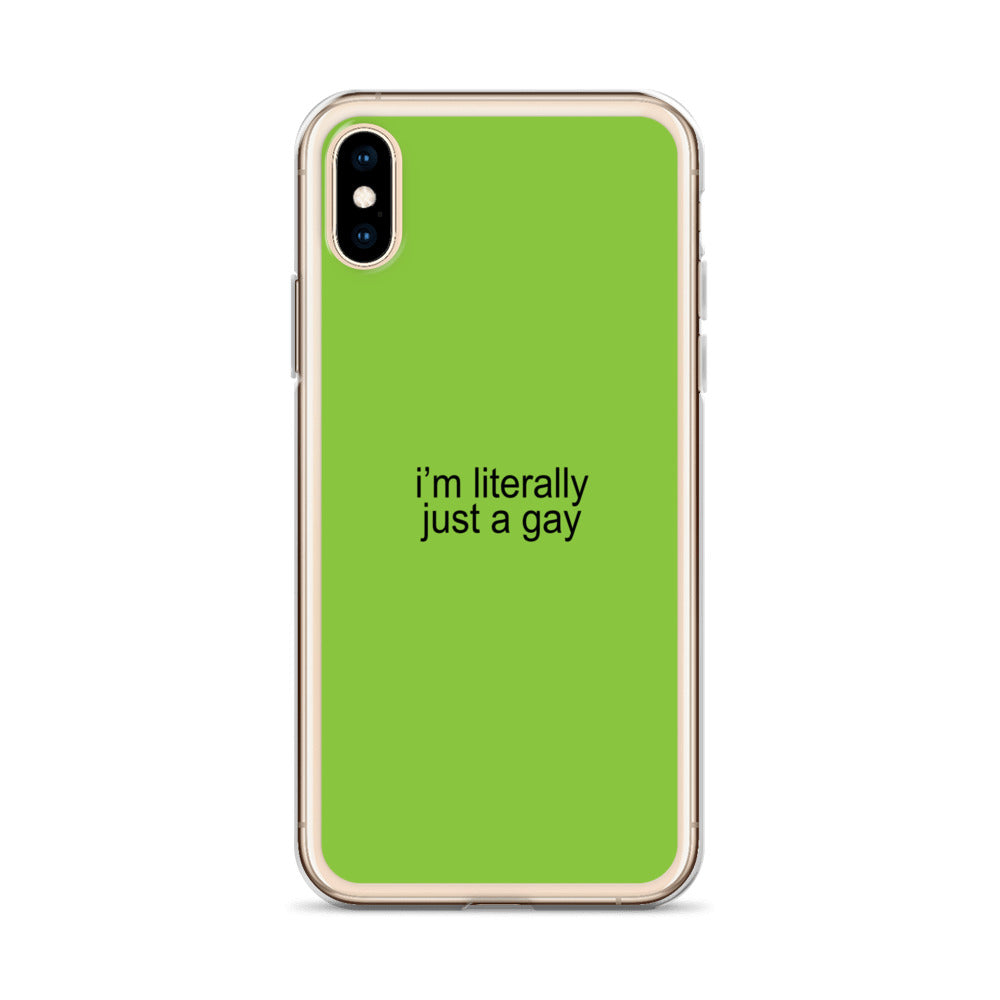 I'm Literally Just a Gay Clear Case for iPhone®