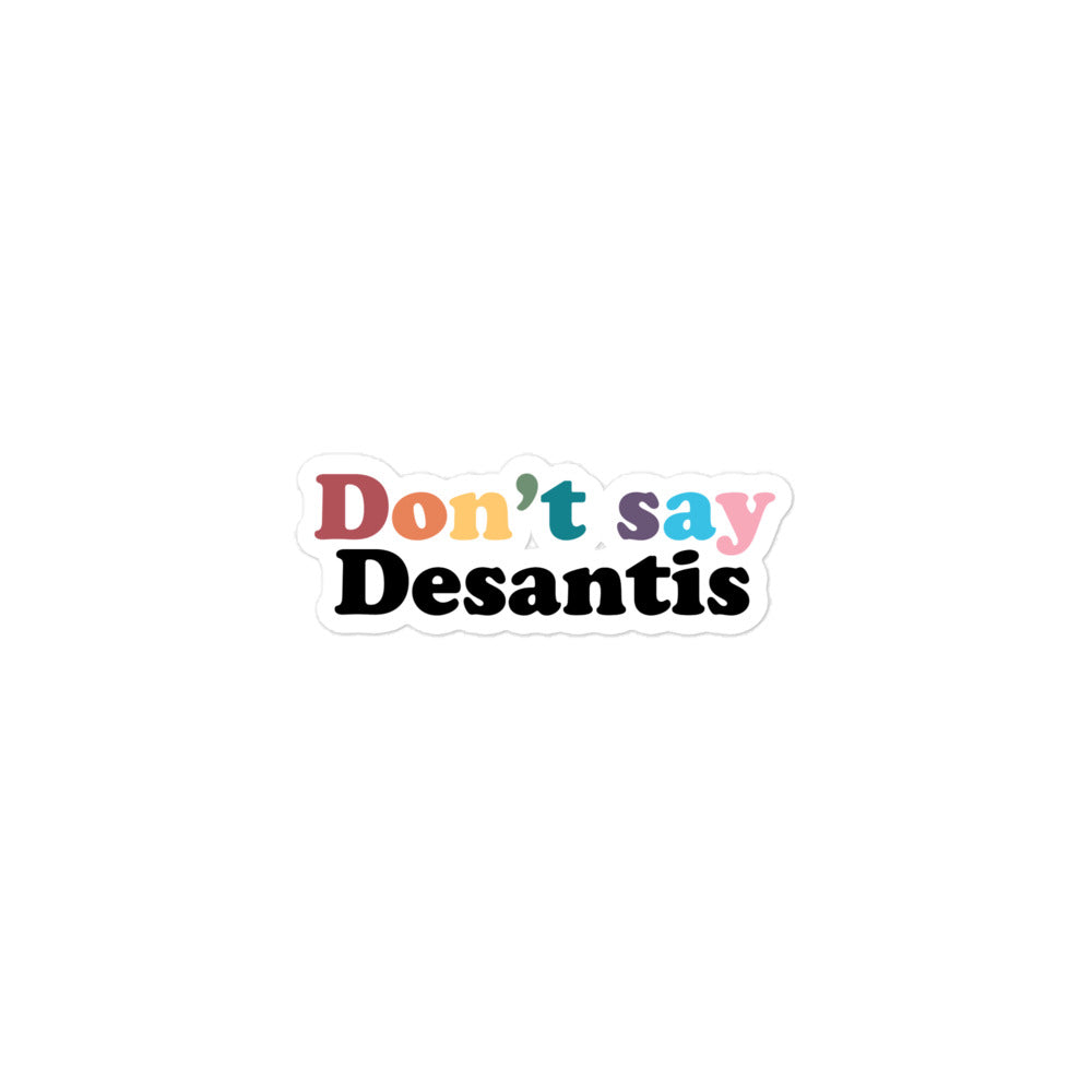 Don't Say Desantis Stickers