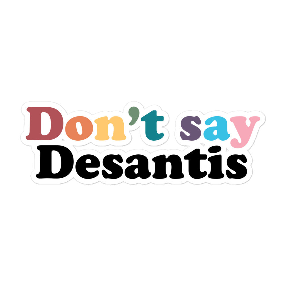 Don't Say Desantis Stickers