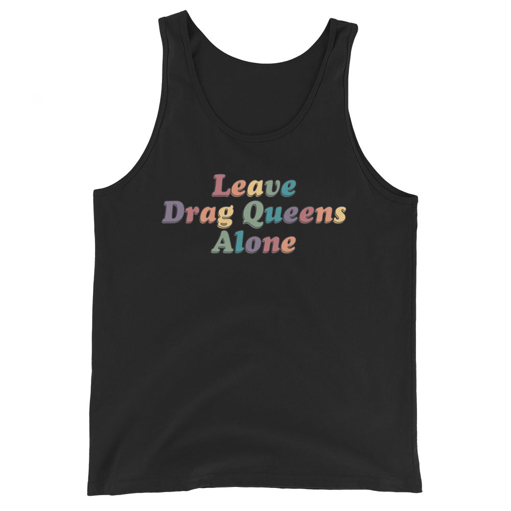 Leave Drag Queens Alone Tank Top