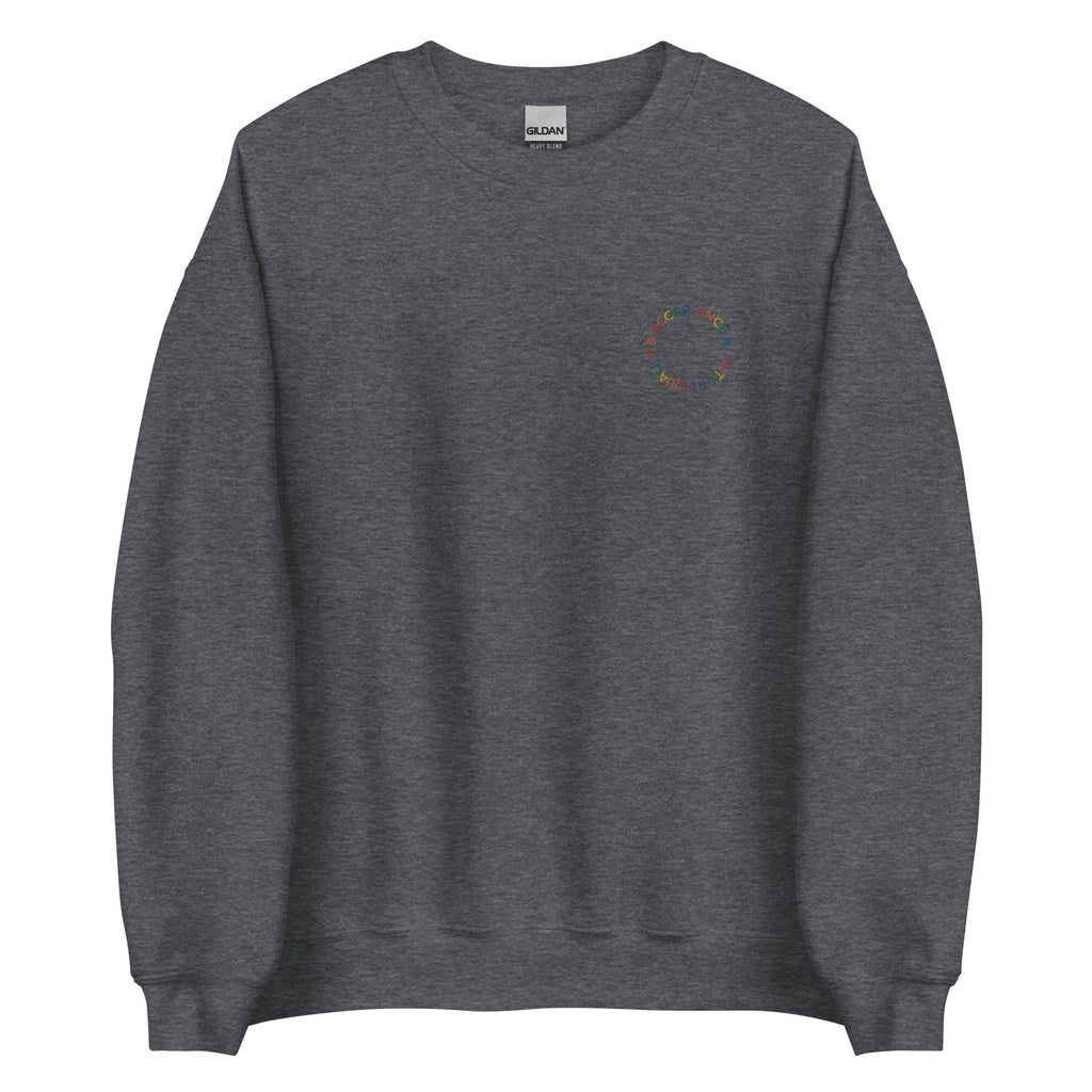 Acceptance & Unity & Equality Embroidered Unisex Sweatshirt