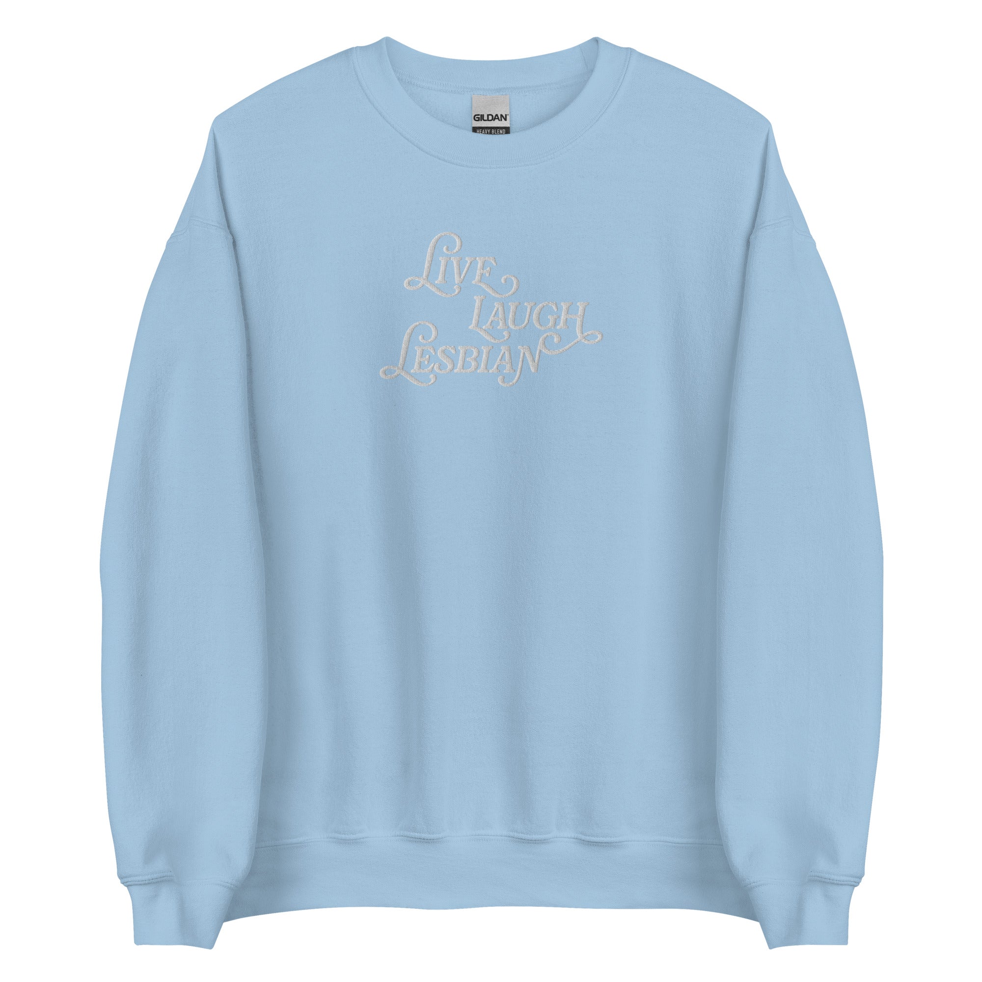 Live Laugh Lesbian Embroidered Unisex Sweatshirt