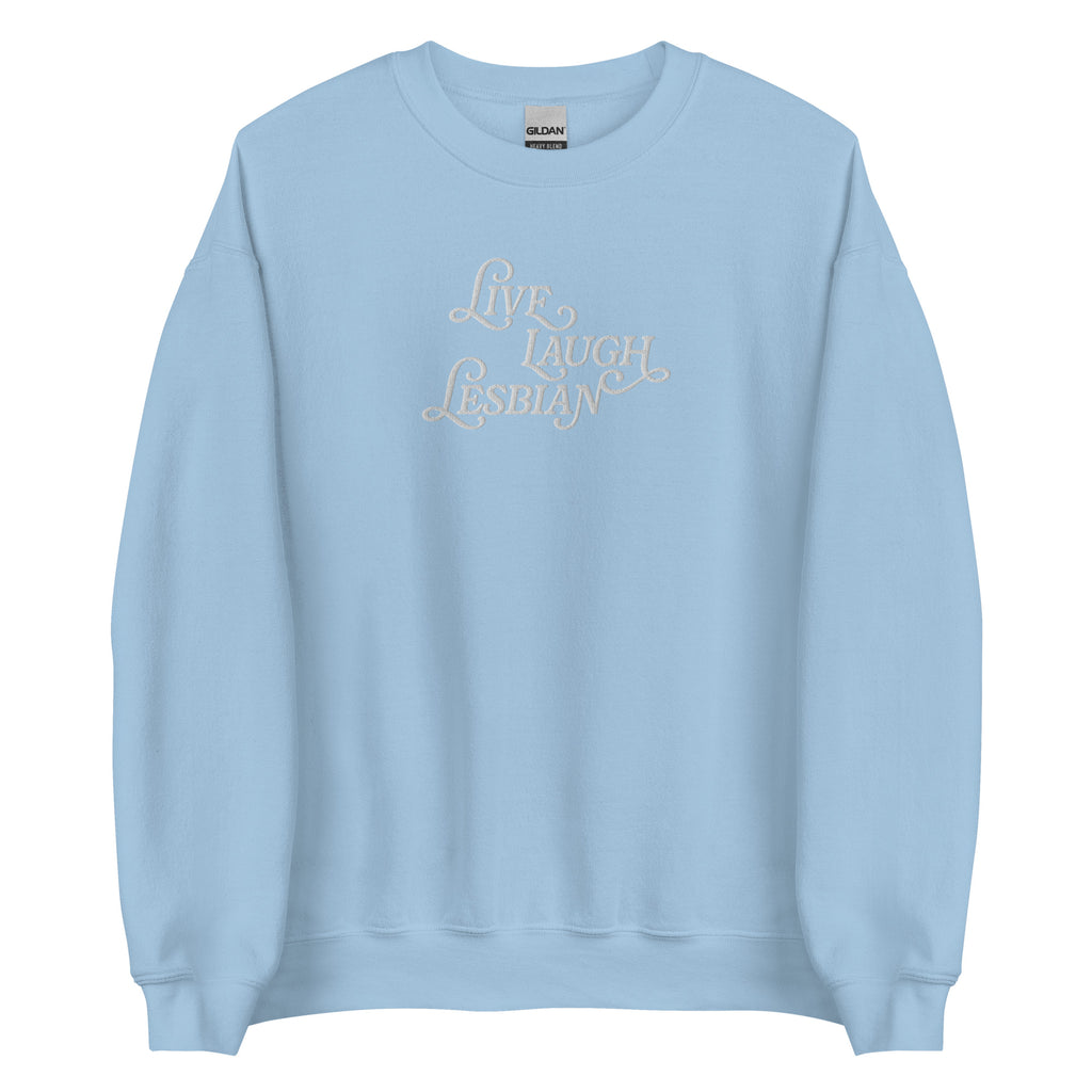 Live Laugh Lesbian Embroidered Unisex Sweatshirt