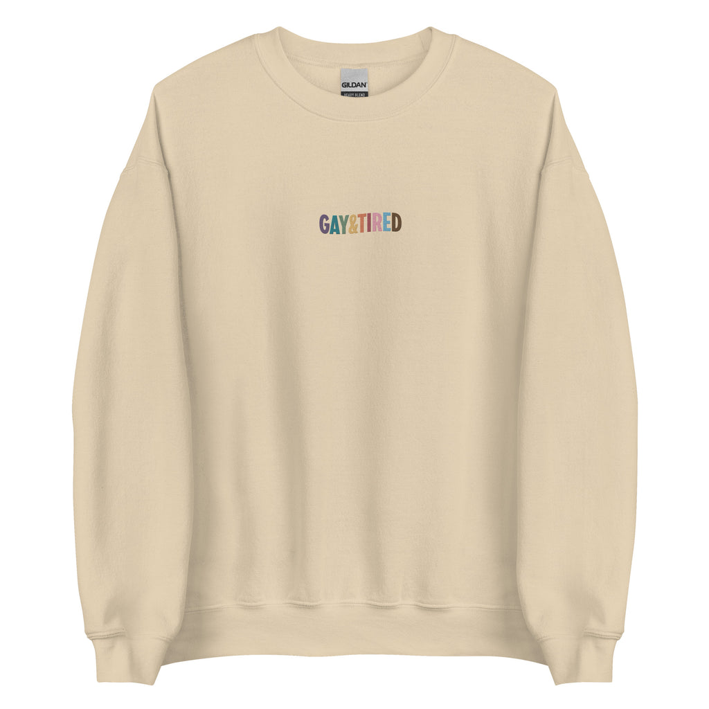 Gay & Tired Rainbow Embroidered Unisex Sweatshirt