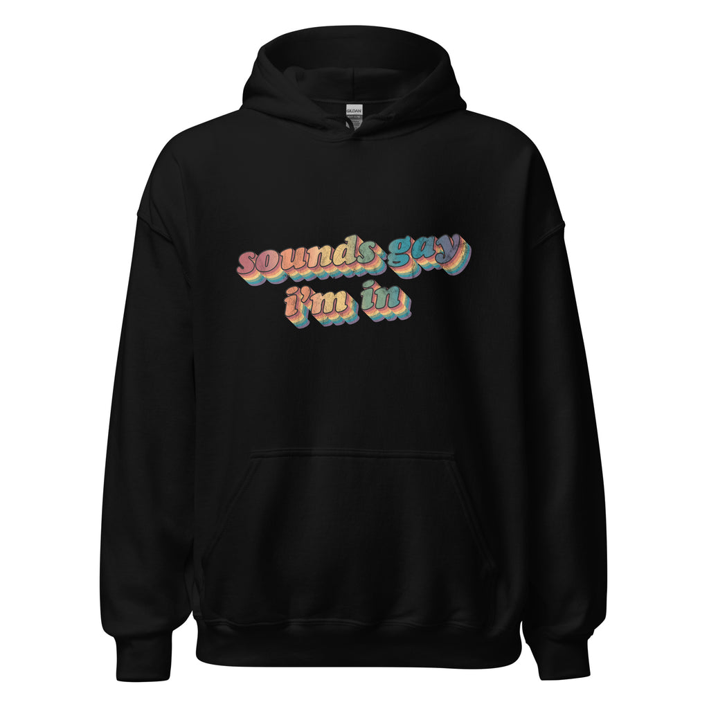 Retro Sounds Gay I'm In Unisex Hoodie