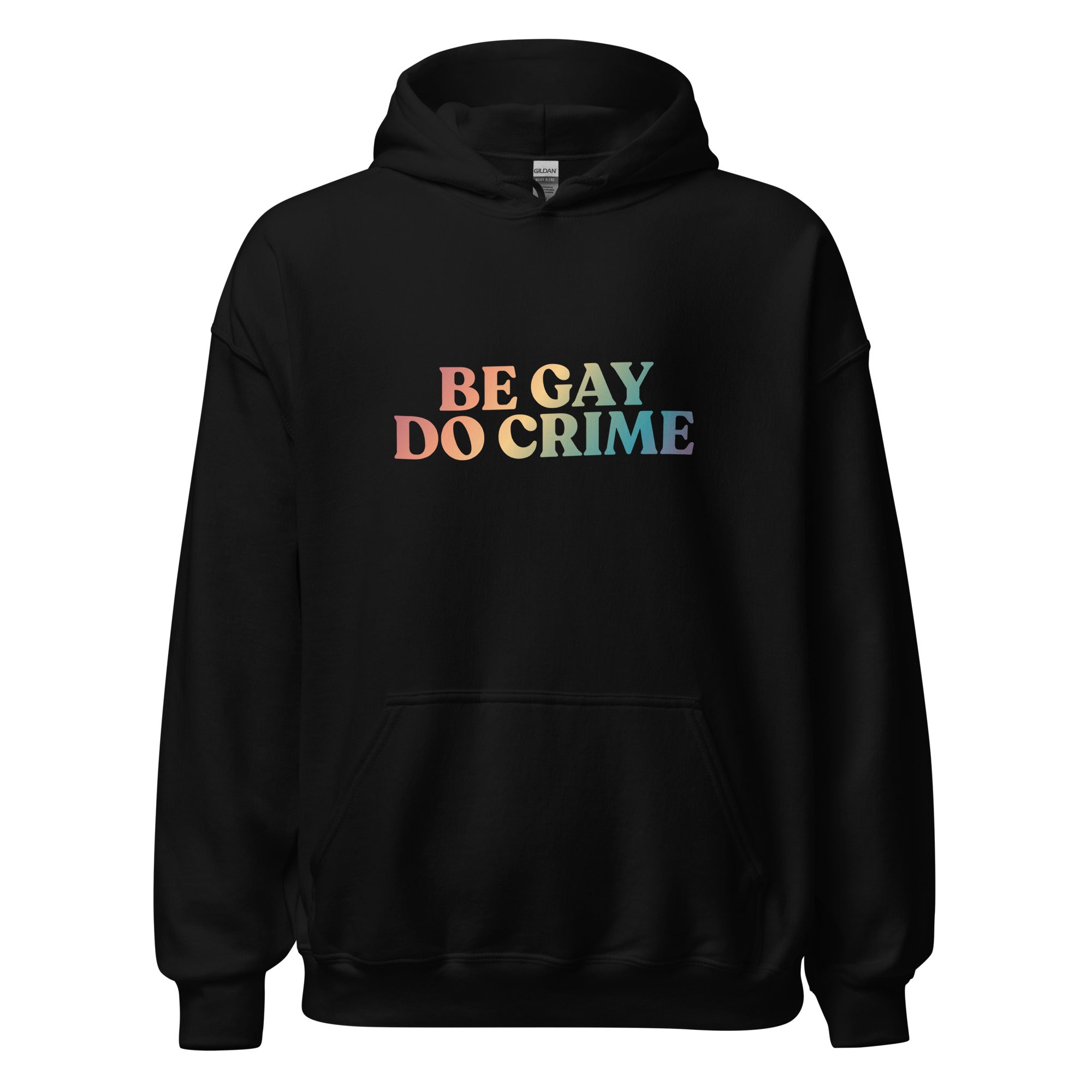 Be Gay Do Crime Unisex Hoodie