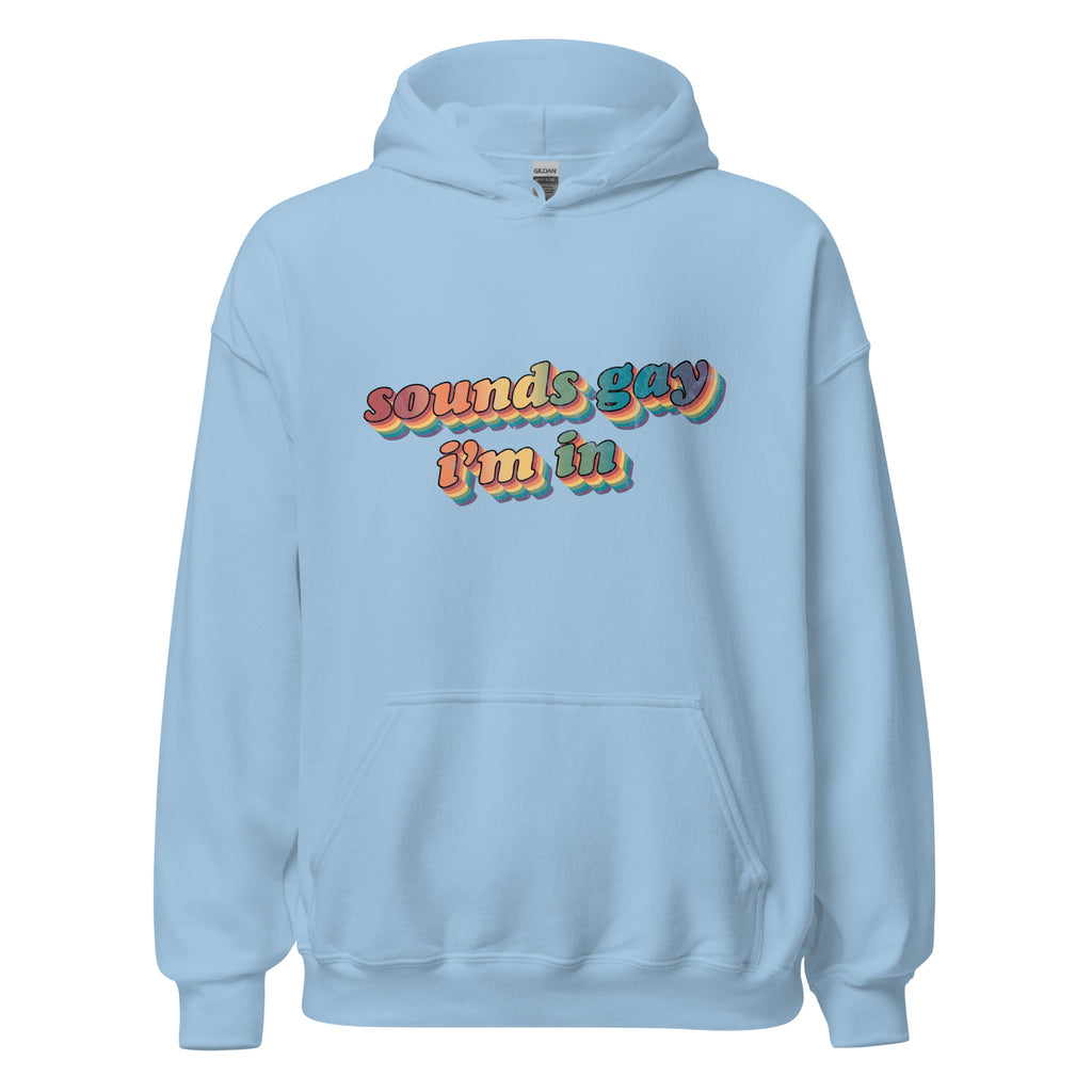 Retro Sounds Gay I'm In Unisex Hoodie