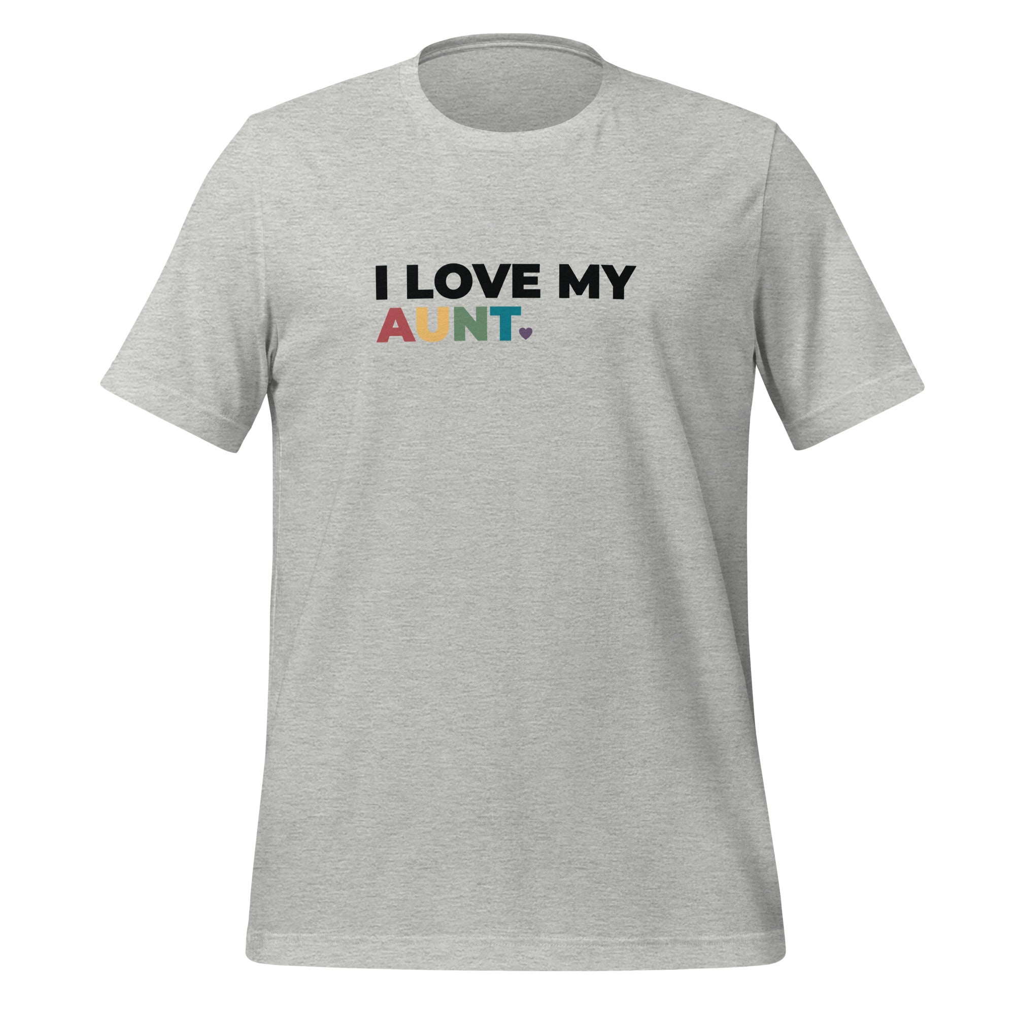 I Love My Aunt Unisex T-Shirt