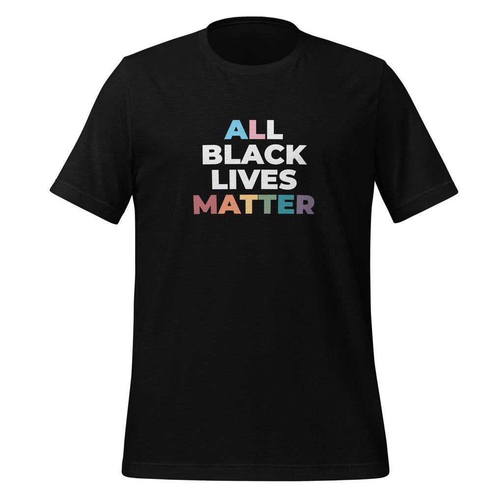 All Black Lives Matter Unisex T-Shirt