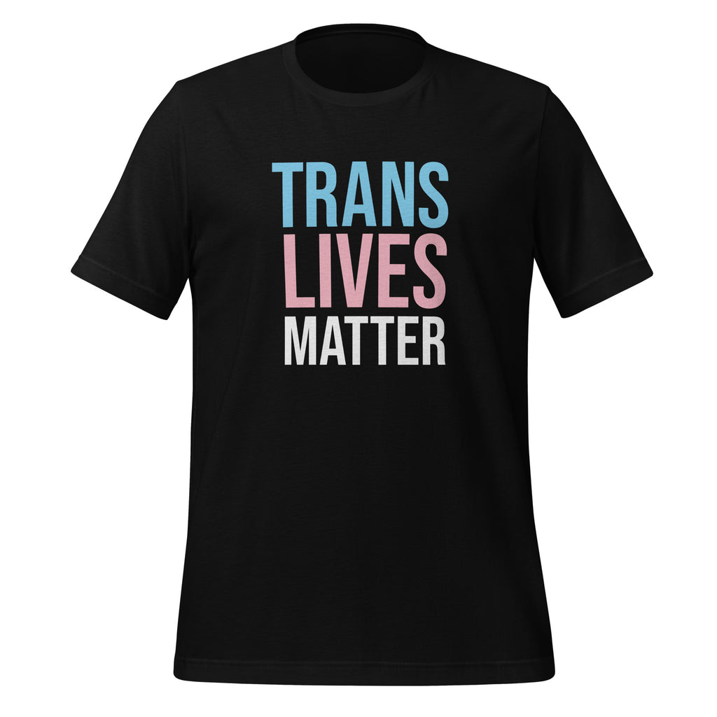 Trans Lives Matter Unisex T-Shirt