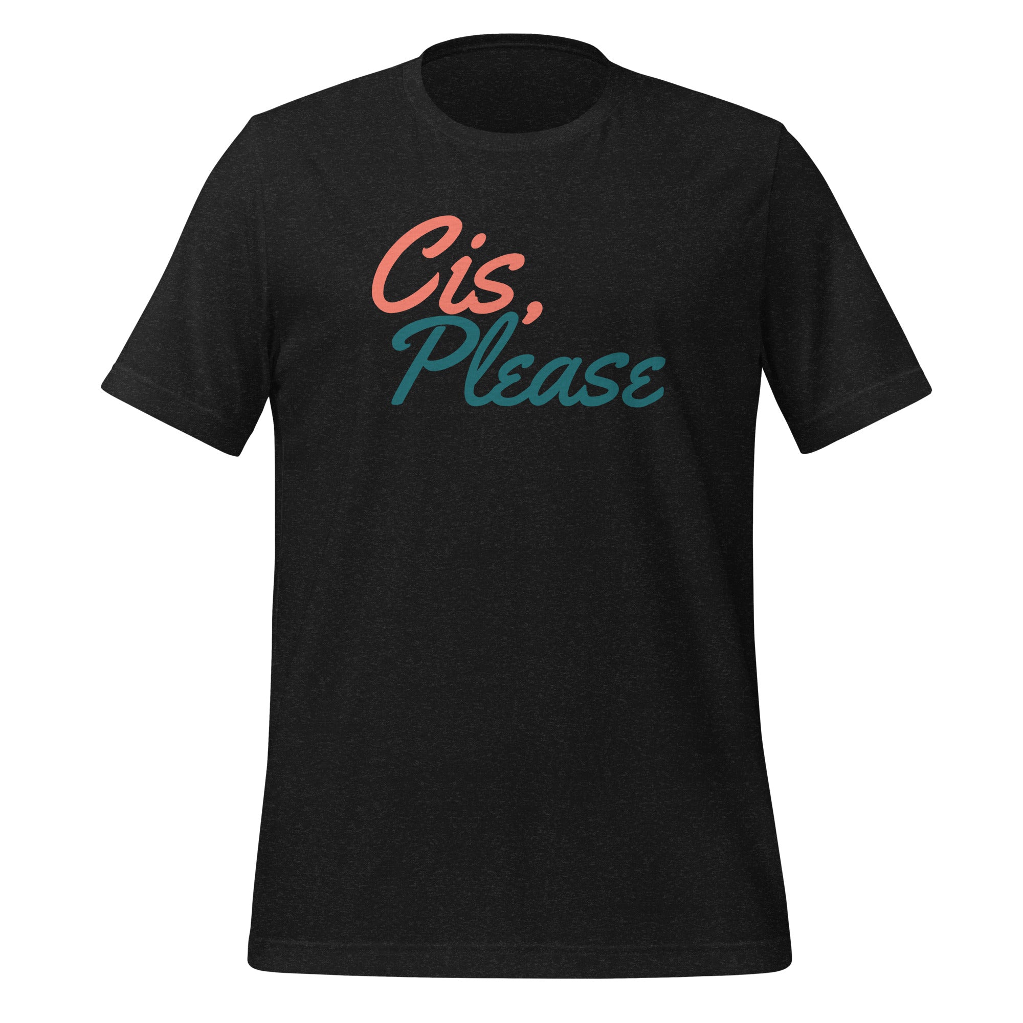 T-shirt unisexe Cis, PLEASE