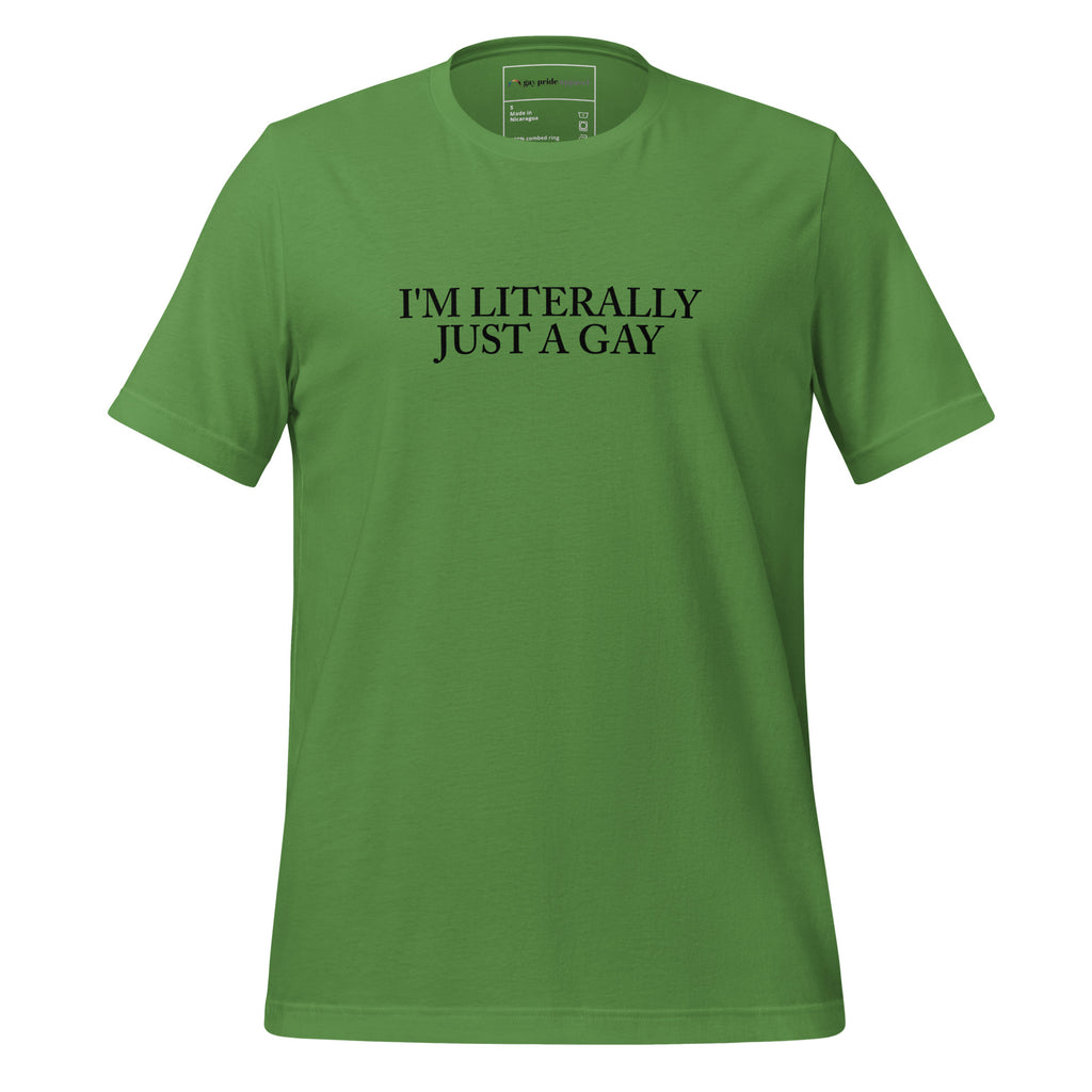 Literally Just a Gay Unisex T-Shirt