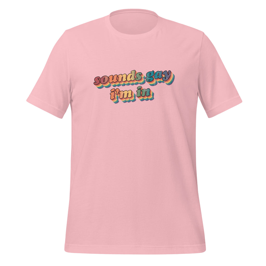 Retro Sounds Gay I'm In Unisex T-Shirt