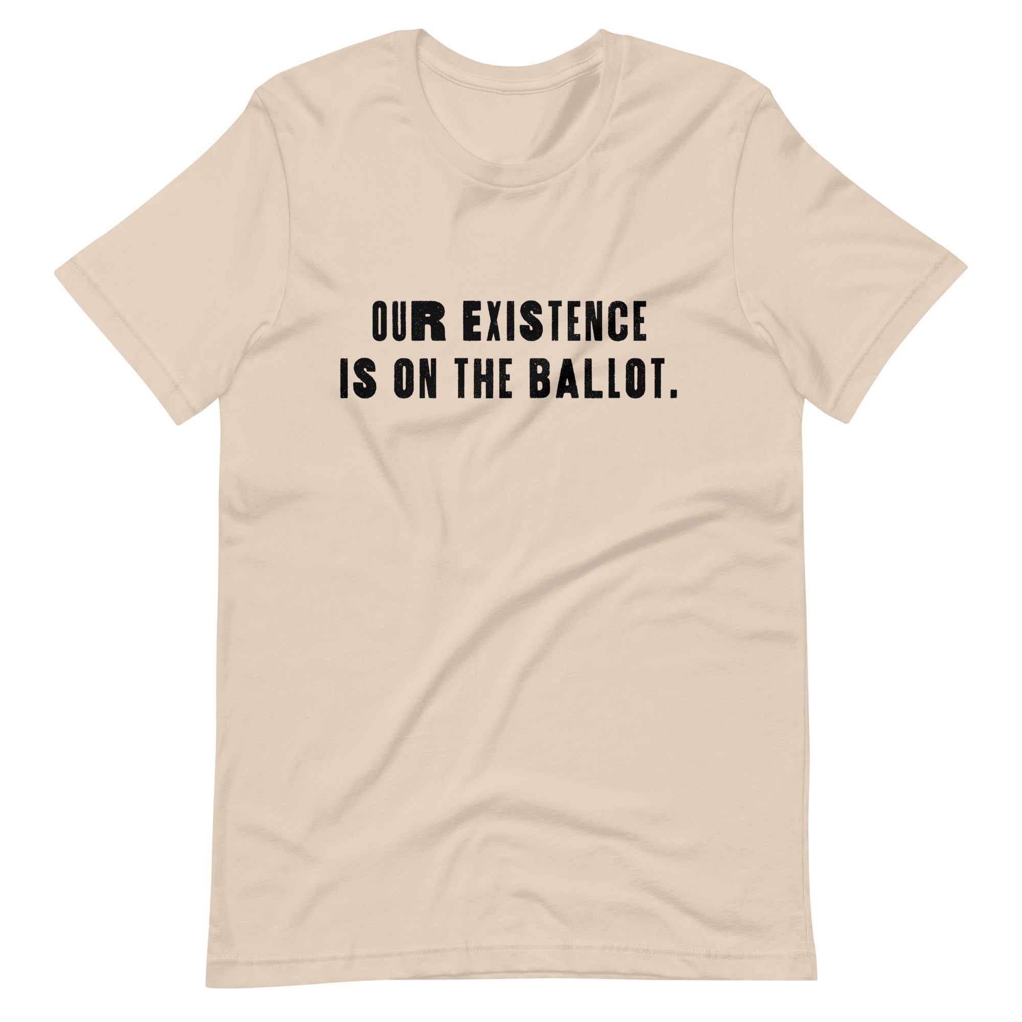 T-shirt unisexe « Notre existence est sur le bulletin de vote »
