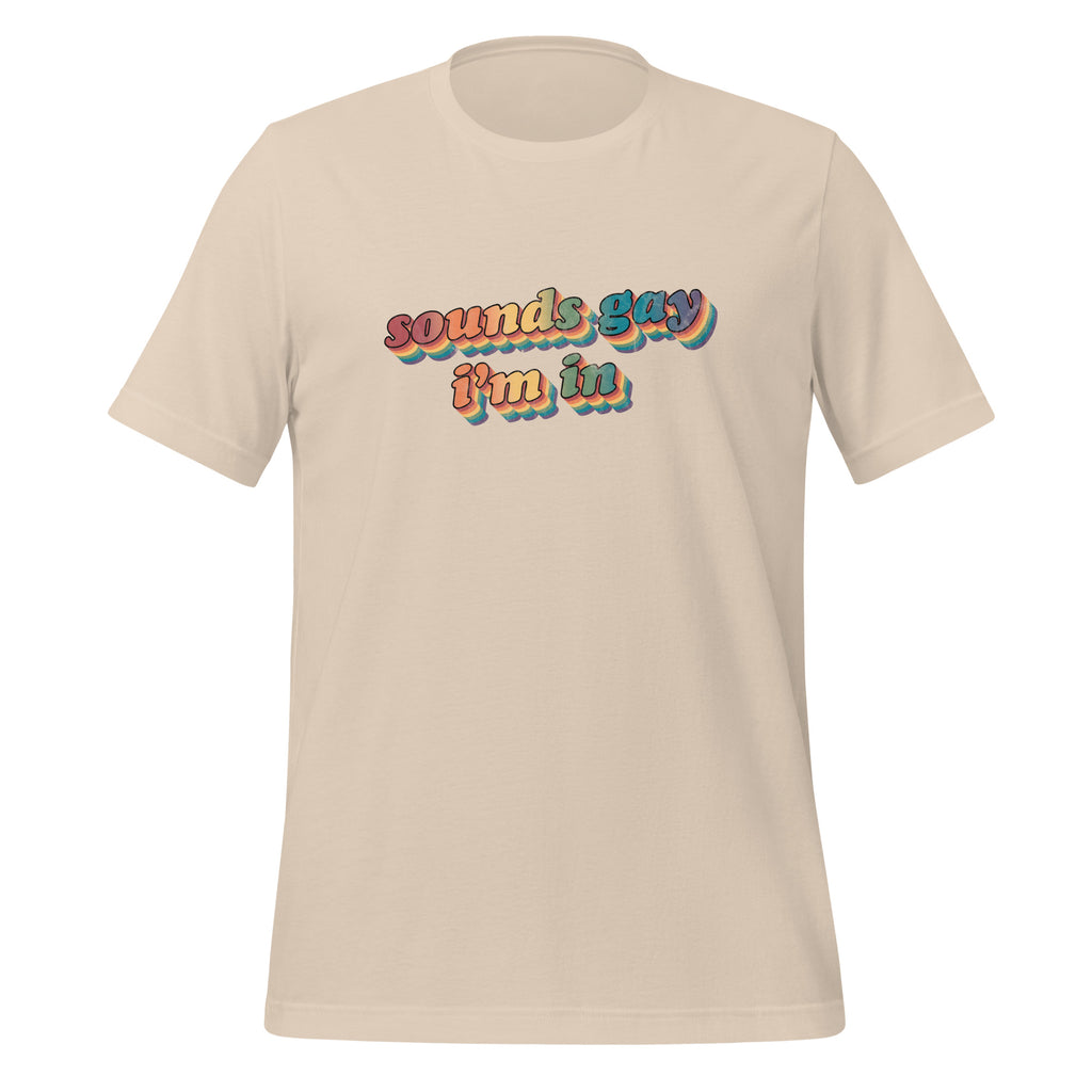 Retro Sounds Gay I'm In Unisex T-Shirt