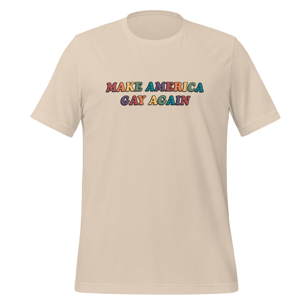 Make America Gay Again Unisex T-Shirt