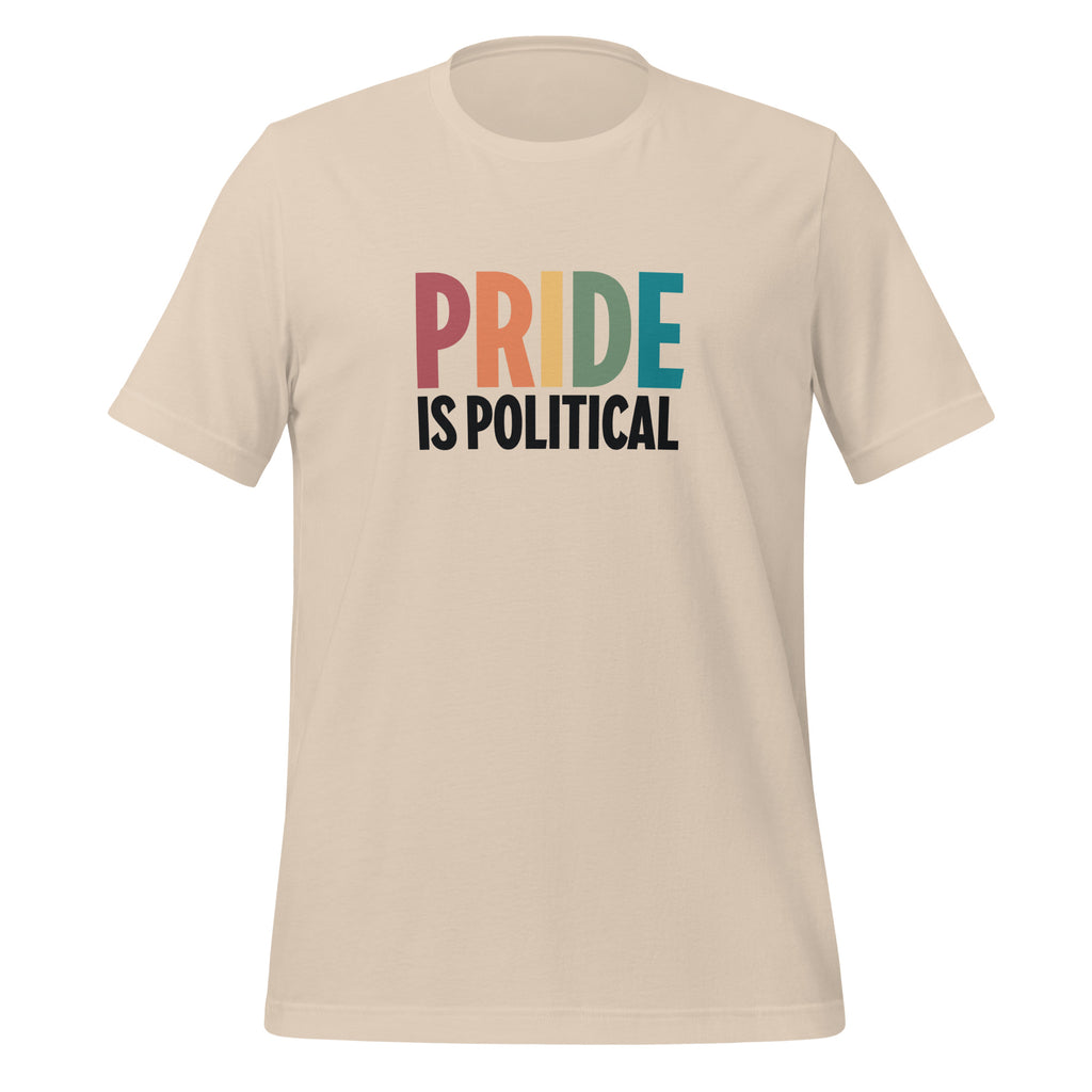 Pride is Political Unisex T-Shirt