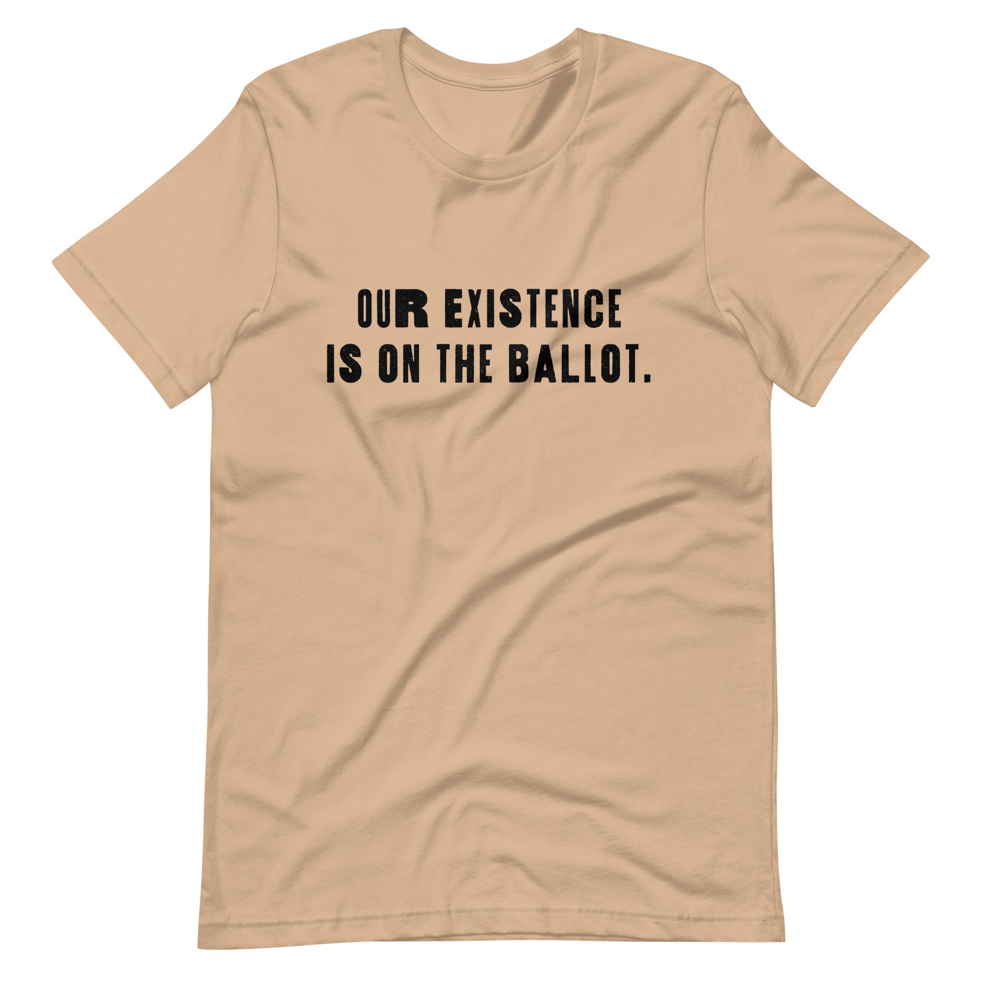 T-shirt unisexe « Notre existence est sur le bulletin de vote »