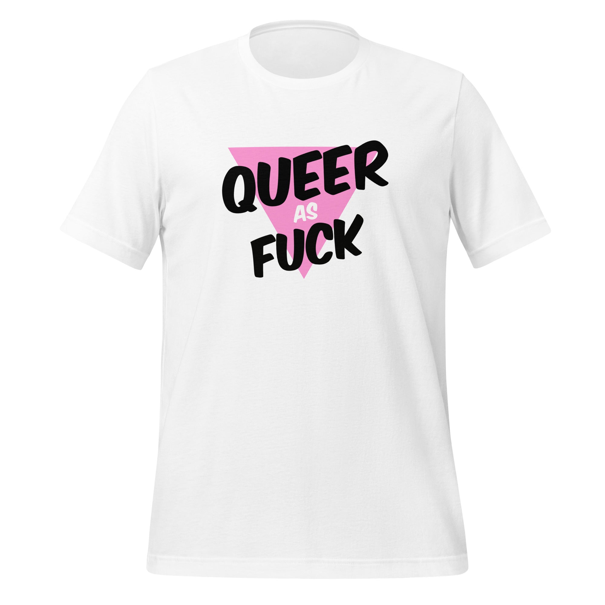 Queer As Fuck Unisex T-Shirt