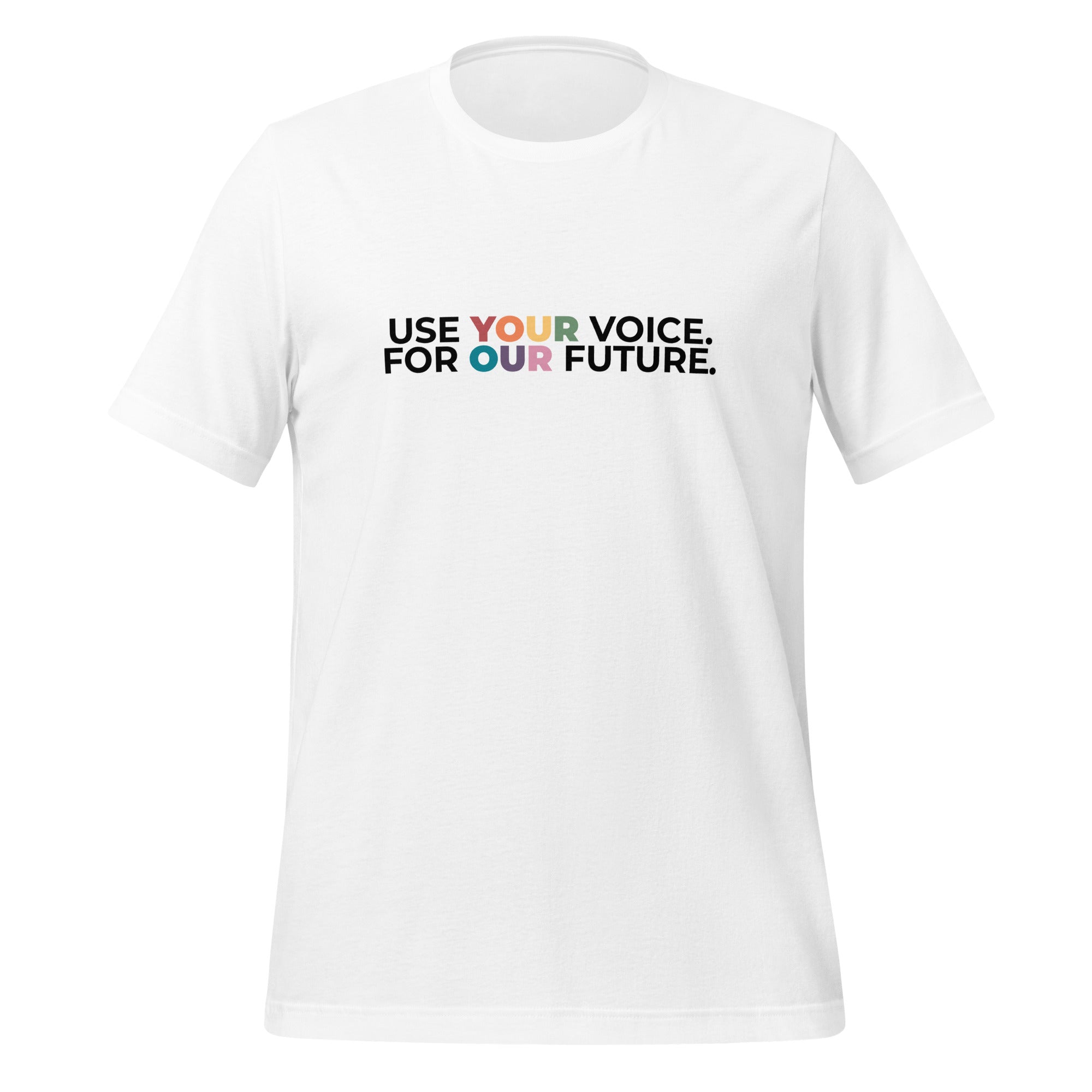 Camiseta unisex "Usa tu voz por nuestro futuro"