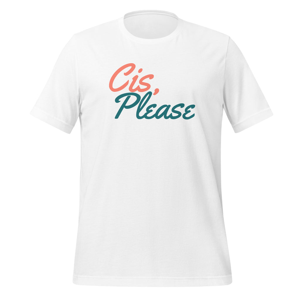 Camiseta unisex Cis, POR FAVOR