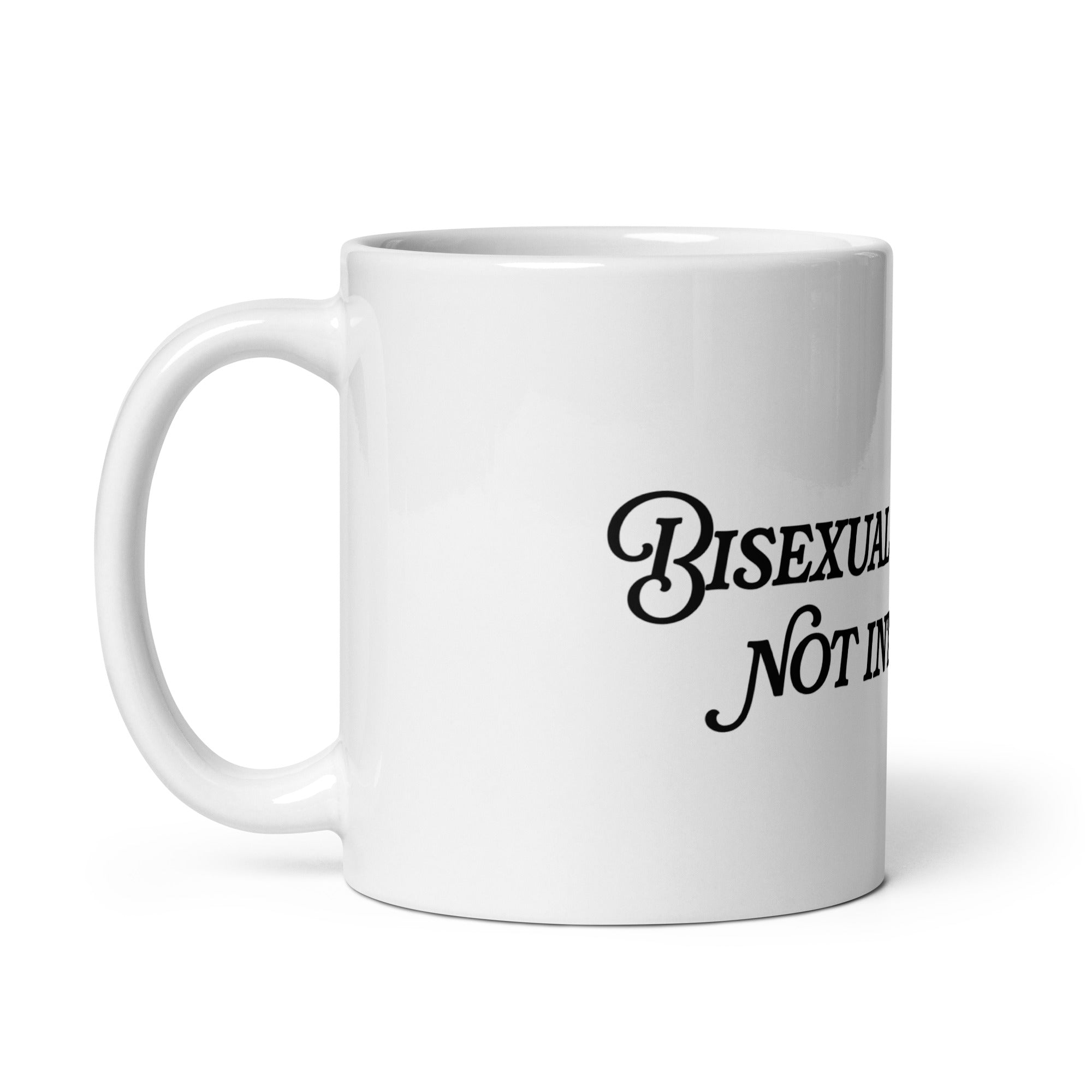 Taza "Bisexual y aún no me gustas"