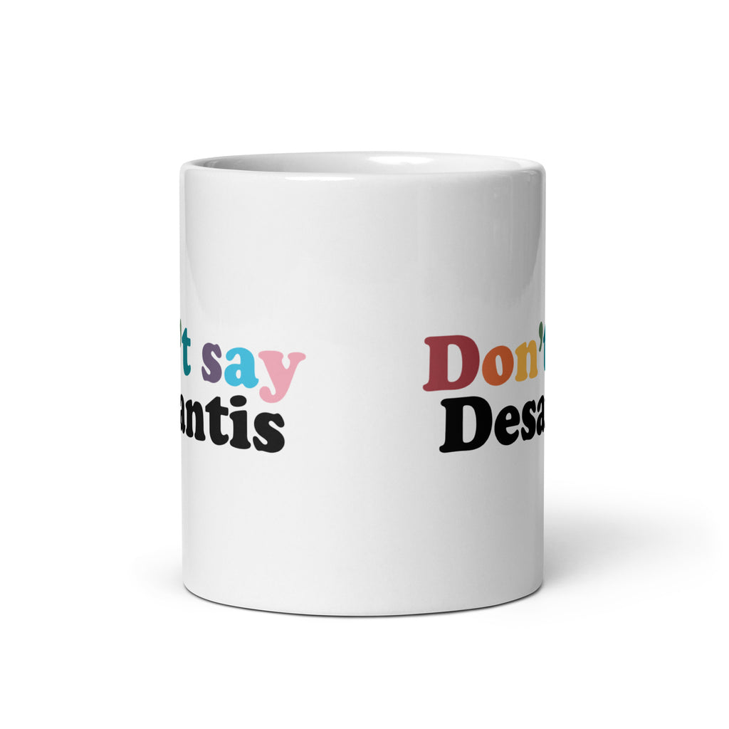 Don't Say DeSantis Mug